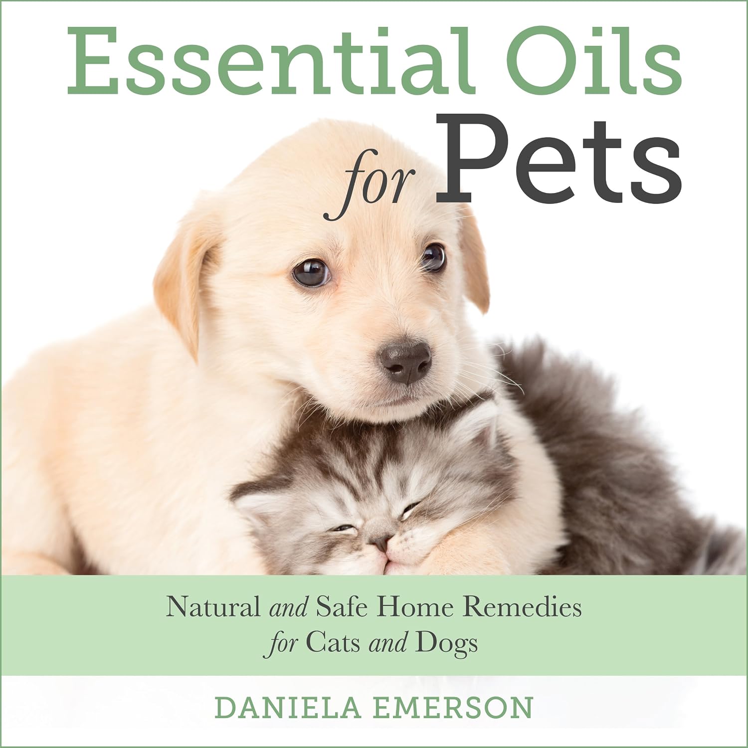 ler totalmente Essential Oils For Pets: Natural and Safe Home Remedies for Cats And Dogs