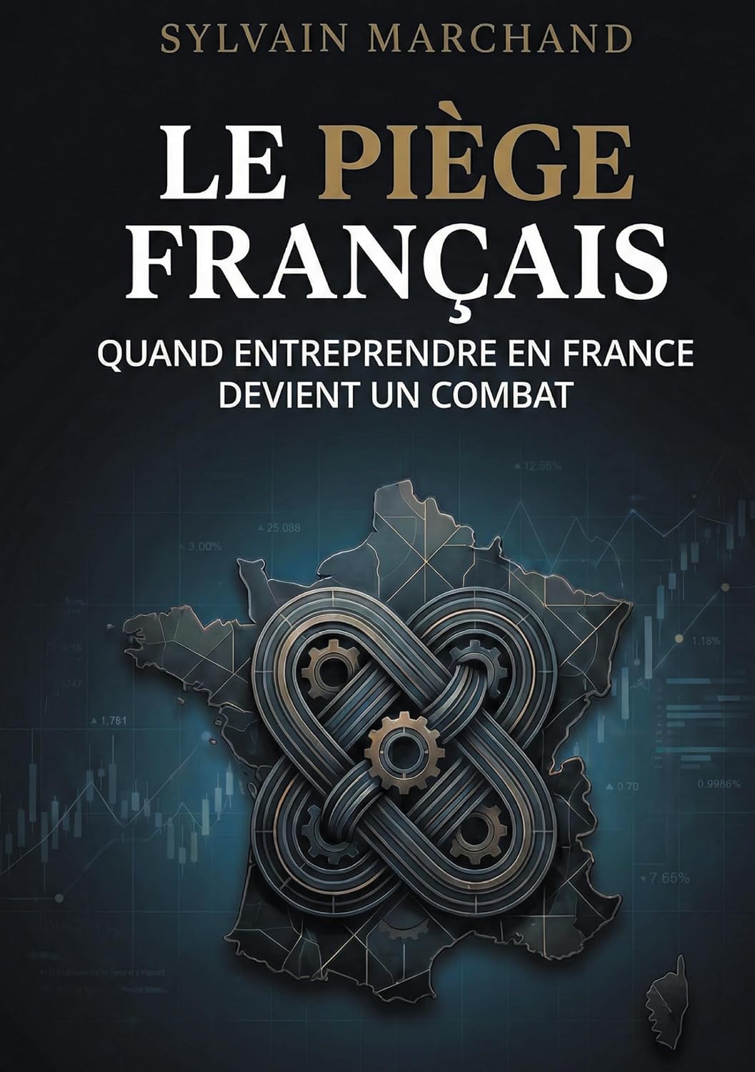 Le Piège Français: Autopsie d'un système qui étouffe (French Edition)