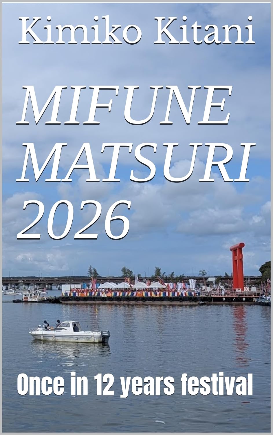 ler totalmente Mifune Matsuri 2026: Once in 12 years festival (Festivals in Japan Book 6) (English Edition)