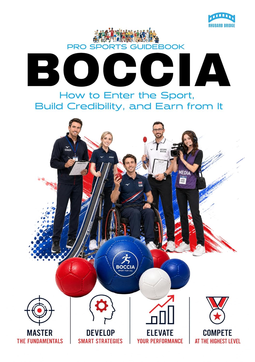 The Pro Sports Guidebook to BOCCIA: How to Play, Compete, Coach, Officiate and Build a Career in the Paralympic Sport (Pro Sports Series) (English Edition) baixar livro de graça