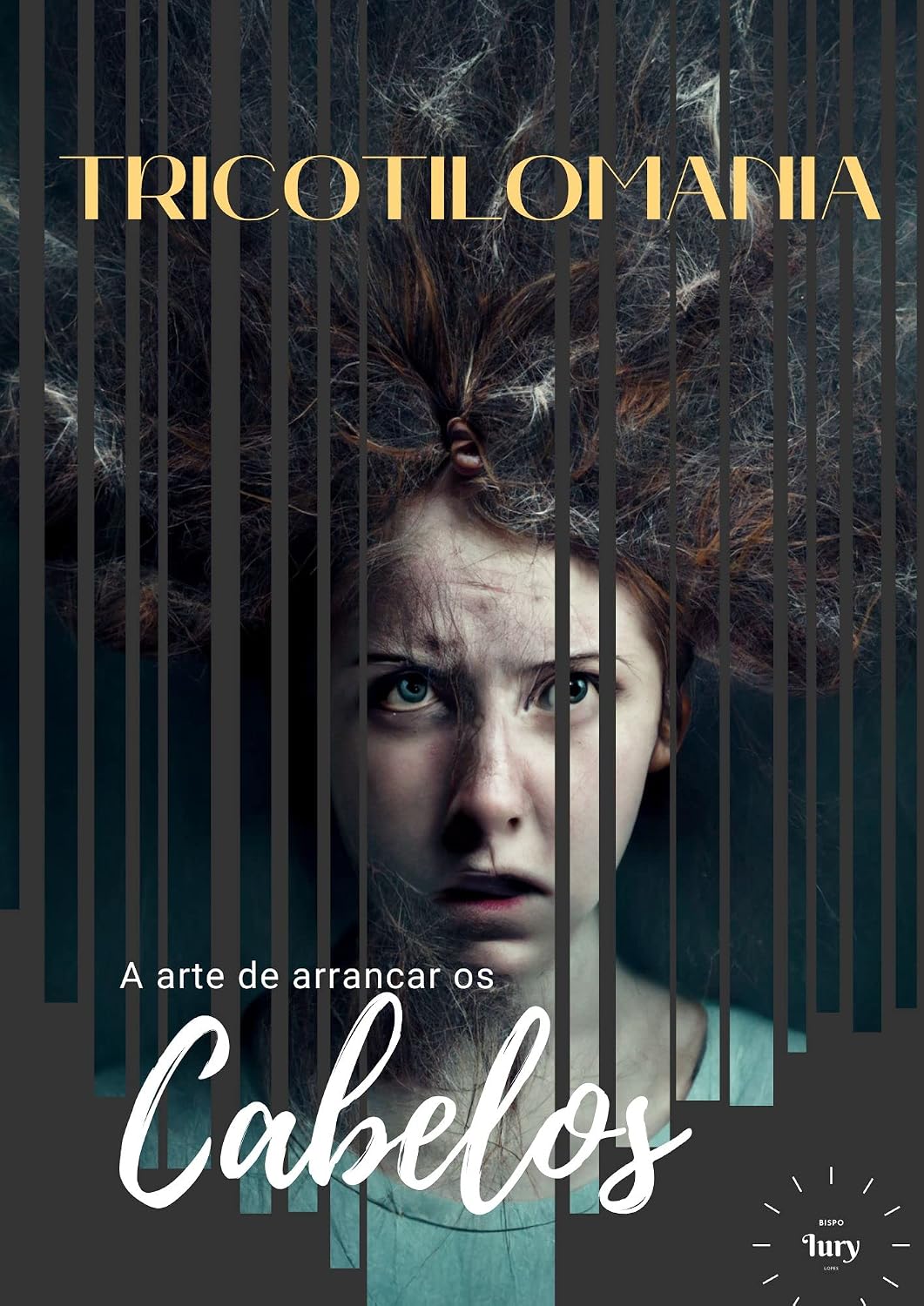 Tricotilomania A Solução Definitiva para Acabar de Puxar e Arrancar os Seus Cabelos: A tricotilomania é um transtorno de saúde mental que afeta milhões de pessoas em todo o mundo. baixar o livro de graça