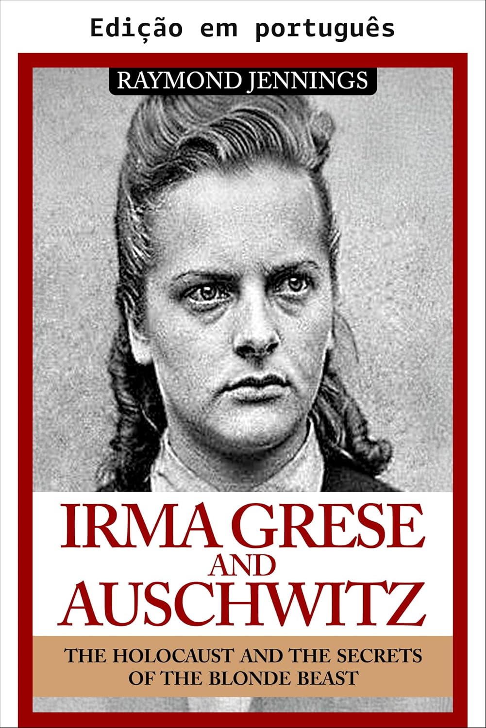 ler totalmente Irma Grese & Auschwitz (História da Segunda Guerra Mundial Livro 1)
