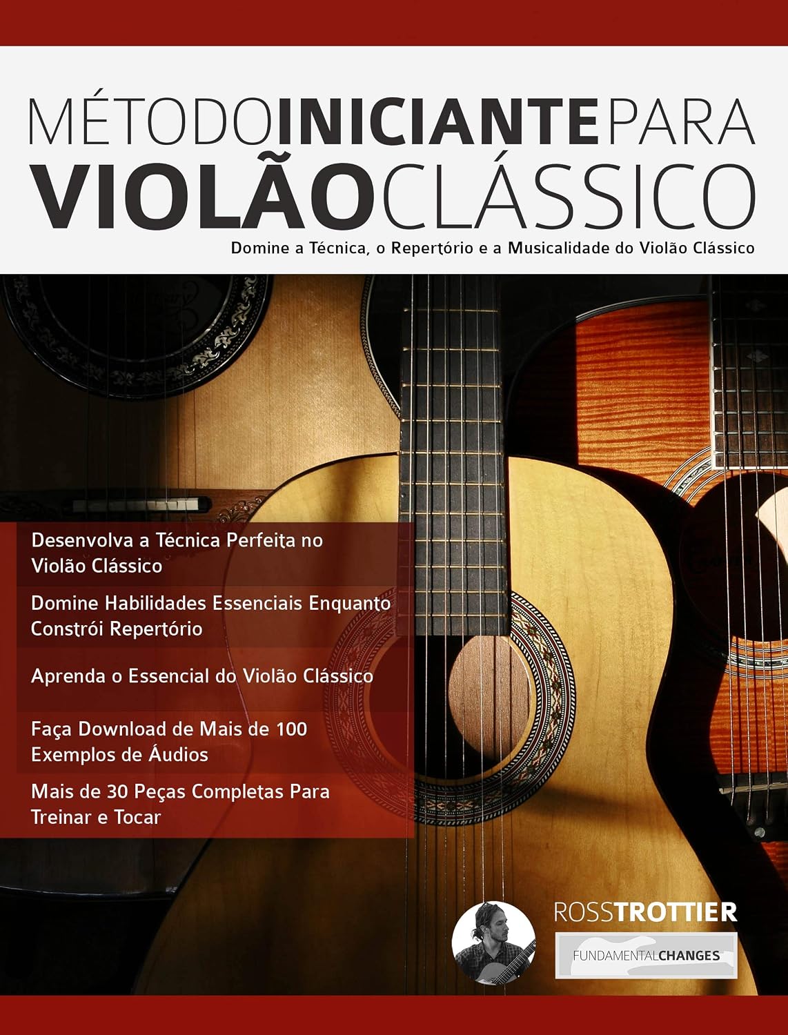 capítulo por capítulo baixar Método Iniciante Para Violão Clássico: Domine a Técnica, o Repertório e a Musicalidade do Violão Clássico