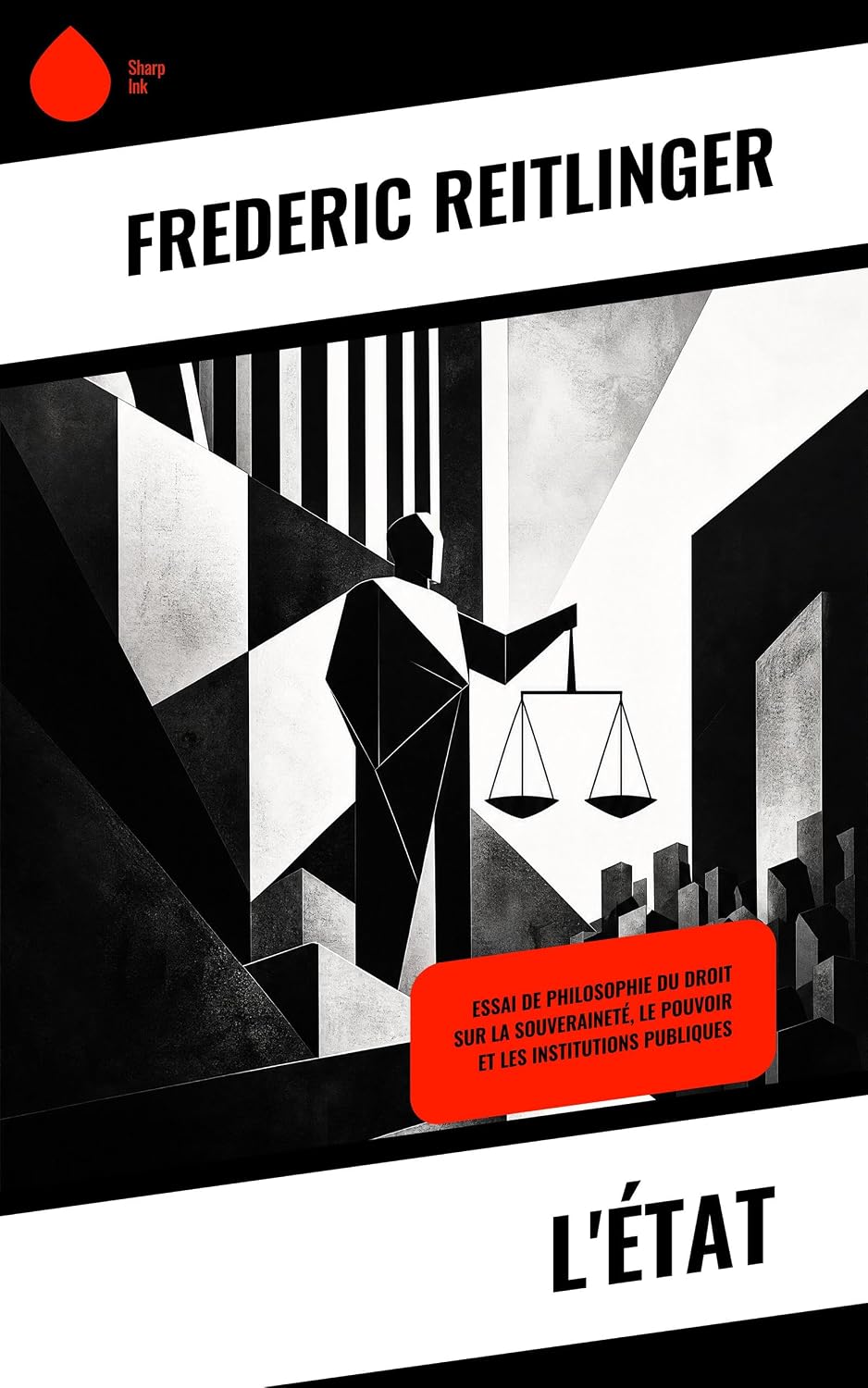 ler totalmente L'État: Essai de philosophie du droit sur la souveraineté, le pouvoir et les institutions publiques (French Edition)
