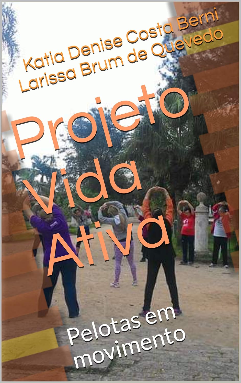 capítulo por capítulo baixar Projeto Vida Ativa: Pelotas em movimento