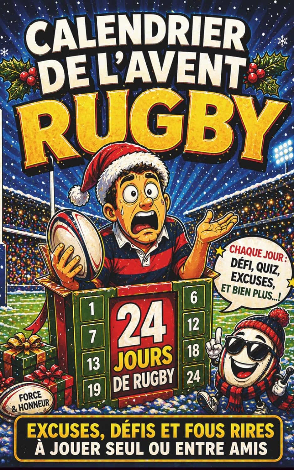 CALENDRIER DE L'AVENT RUGBY: 24 JOURS DE DÉFIS ET D'EXCUSES: Livre d’humour pour amateurs de rugby de tout âge avec quiz, jeux et situations à vivre... Éditions du Sport Populaire) (French Edition) baixar o livro de graça
