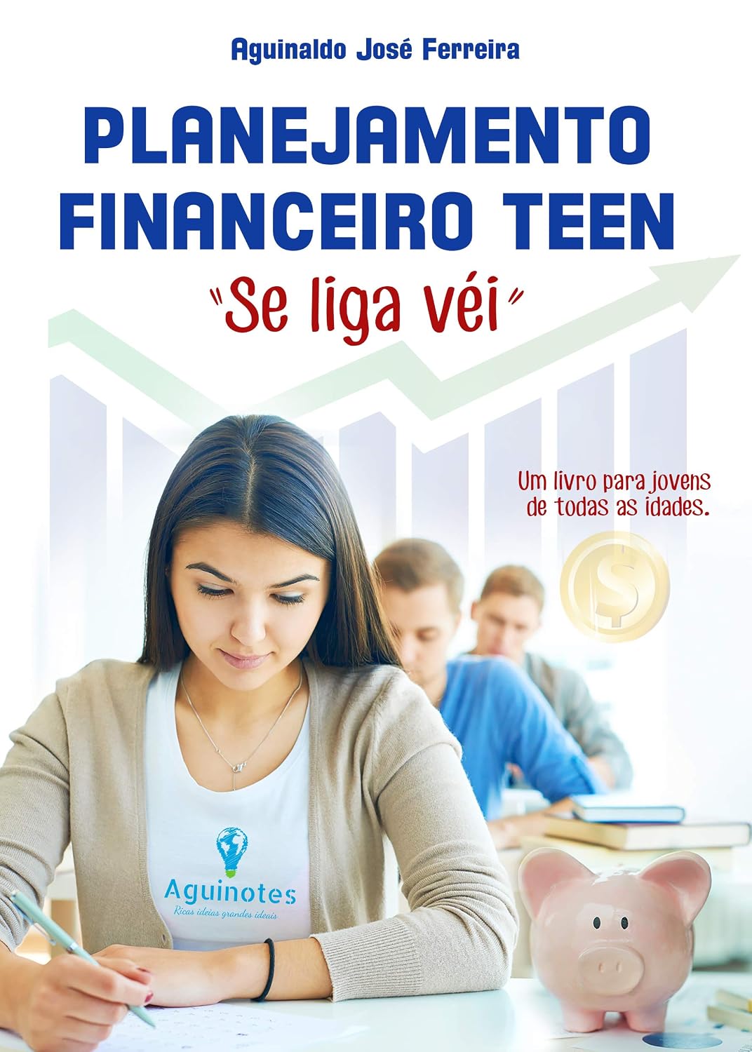 PLANEJAMENTO FINANCEIRO TEEN: Um Livro para Jovens de todas as idades baixar o livro de graça