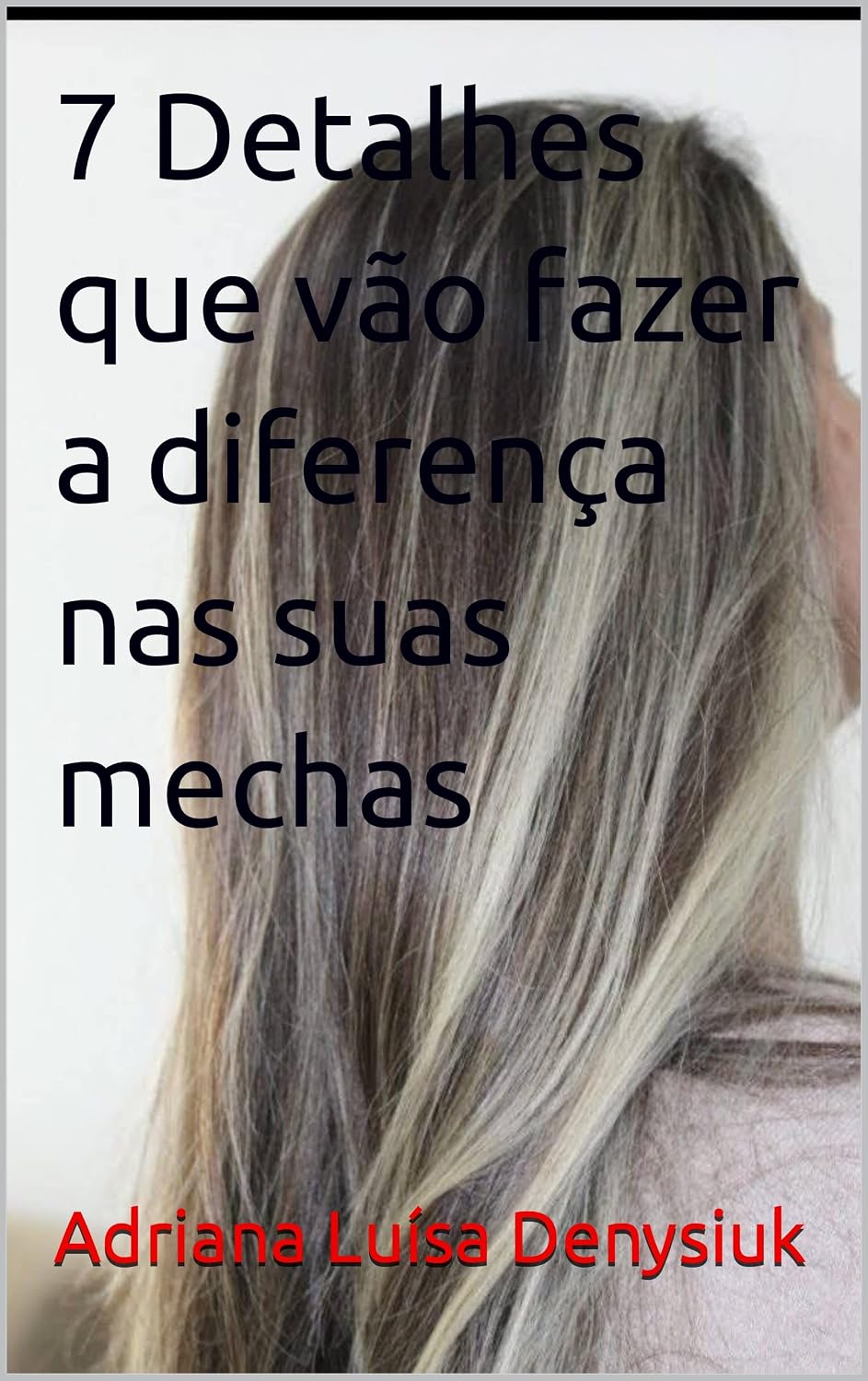 7 Detalhes que vão fazer a diferença nas suas mechas baixar livro de graça
