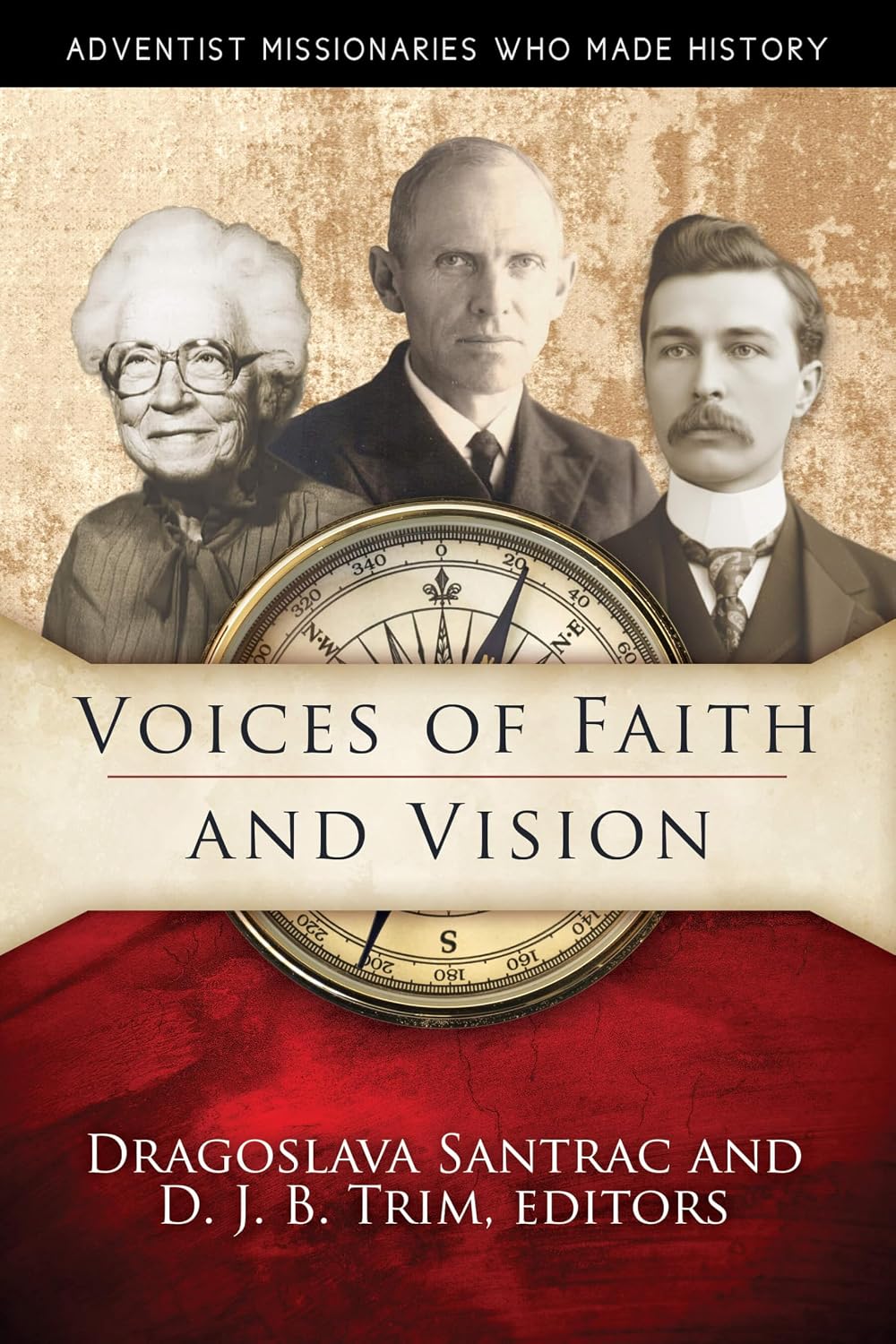 Voices of Faith and Vision: Adventist Missionaries Who Made History (English Edition) baixar livro de graça