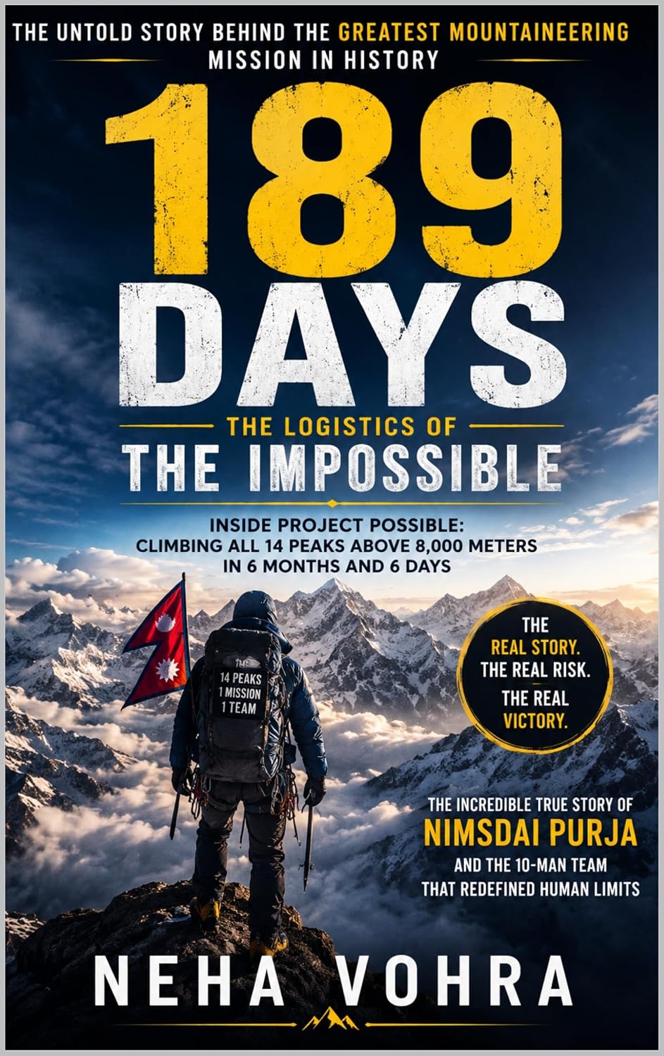 ler totalmente 189 Days: The Logistics of the Impossible: The Untold Story of Nirmal Purja, Project Possible, and the Military Precision Behind the World’s Greatest Mountaineering Record (English Edition)