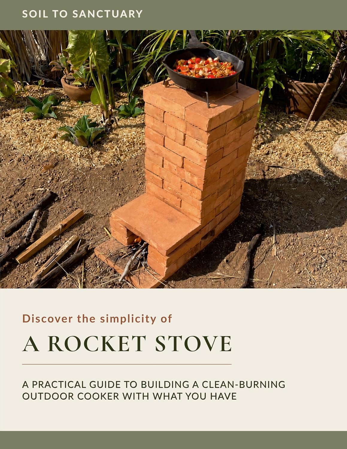 A Rocket Stove: A Practical Guide to Building a Clean-Burning Outdoor Cooker with What You Have (English Edition) baixar o livro de graça