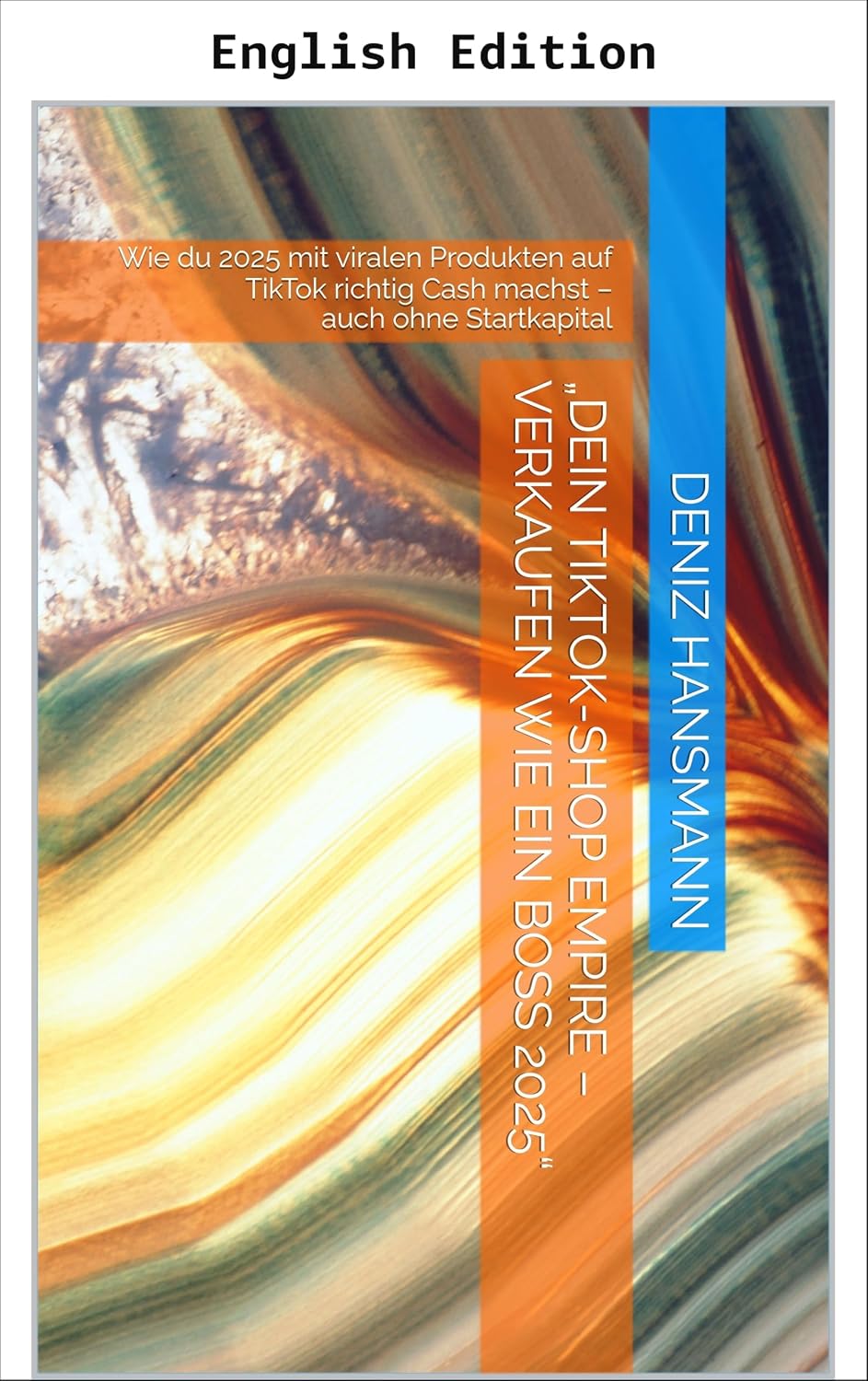 Your TikTok Shop Empire – Sell Like a Boss 2025 (NEXT LEVEL 2025 - Making Money with AI & Zero-Budget Methods) (English Edition) baixar livro de graça