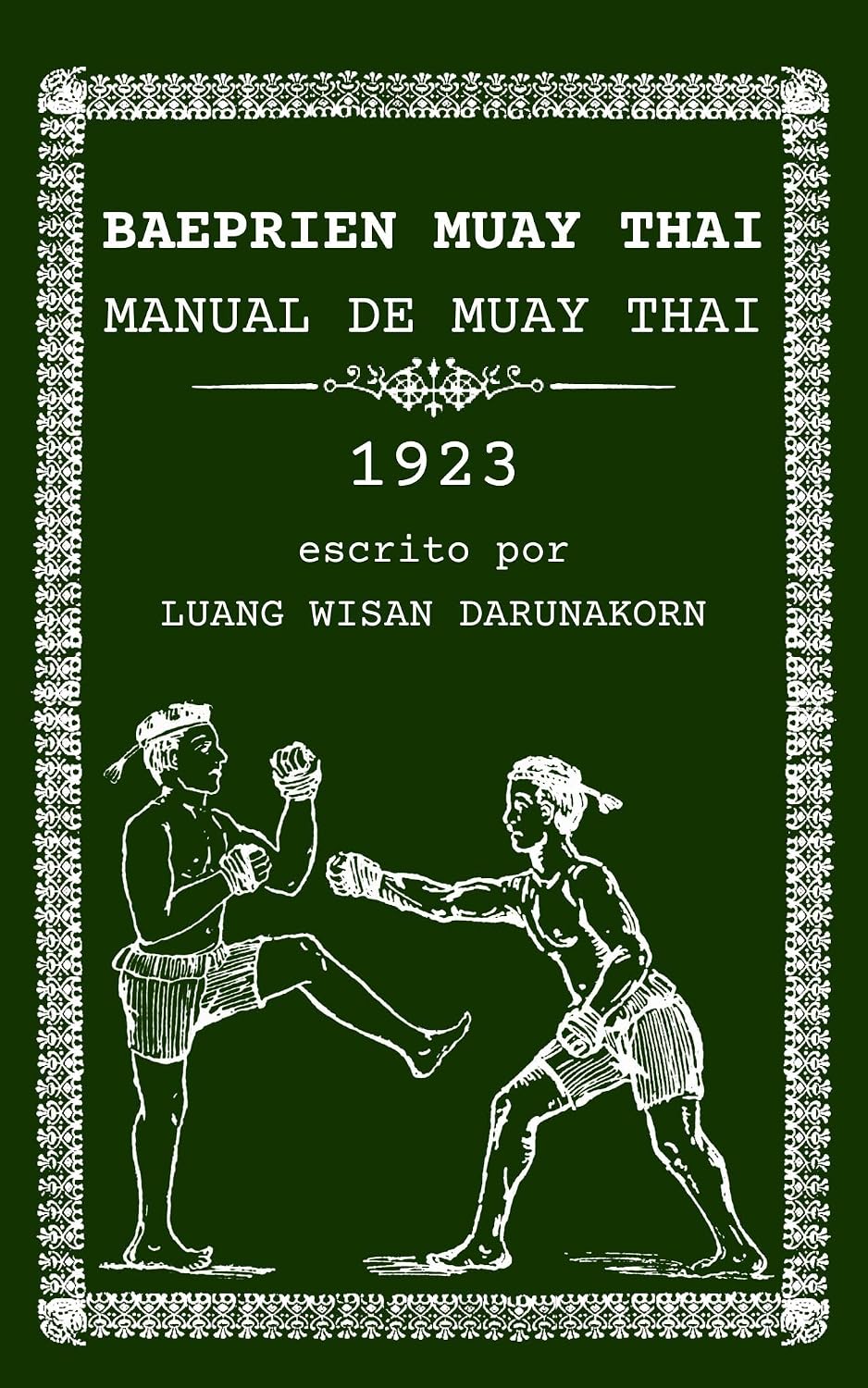 capítulo por capítulo baixar Baeprien Muay Thai: Manual de Muay Thai 1923 (Spanish Edition)