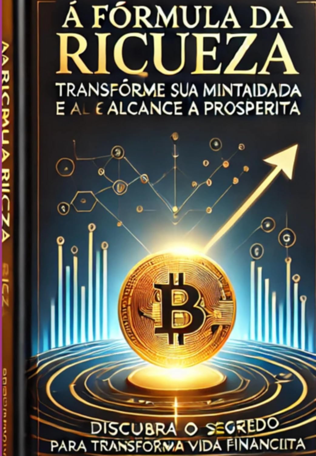 ler totalmente A Fórmula Da Riqueza: Transforme Sua Mentalidade E Alcance A Prosperidade