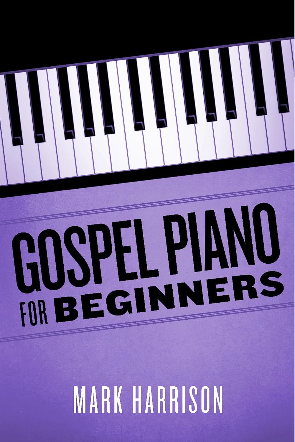 Gospel Piano For Beginners (English Edition)