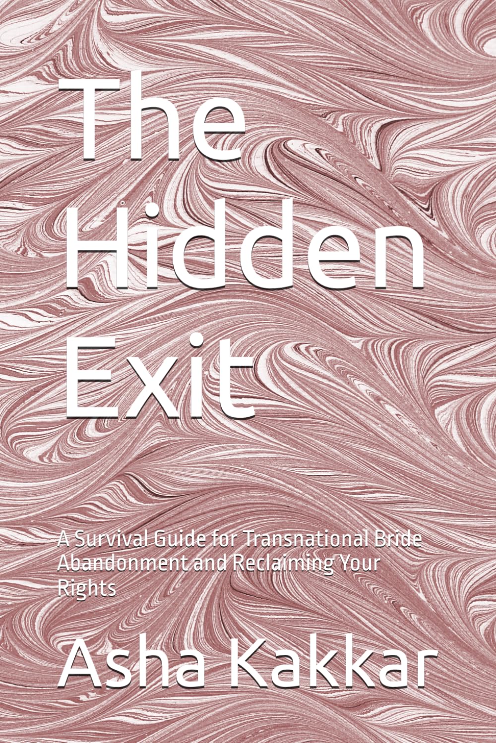 ler totalmente The Hidden Exit: A Survival Guide for Transnational Bride Abandonment and Reclaiming Your Rights