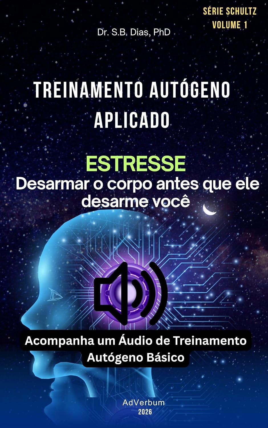 capítulo por capítulo baixar TREINAMENTO AUTÓGENO APLICADO: Estresse: Desarmar o Corpo Antes que Ele Desarme Você (Série Schultz: Treinamento Autógeno)