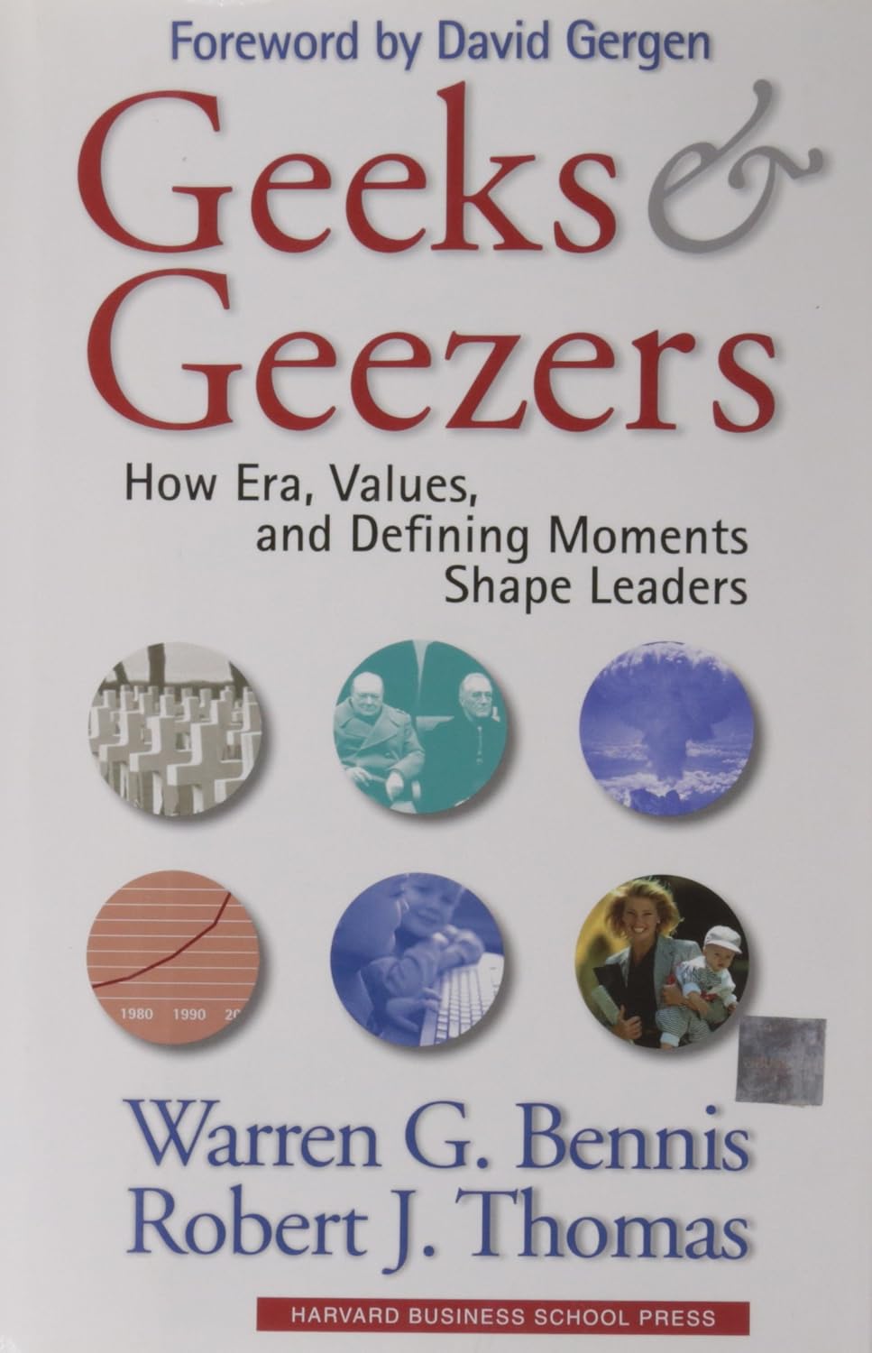 Geeks and Geezers: How Era, Values and Defining Moments Shape Leaders baixar o livro de graça