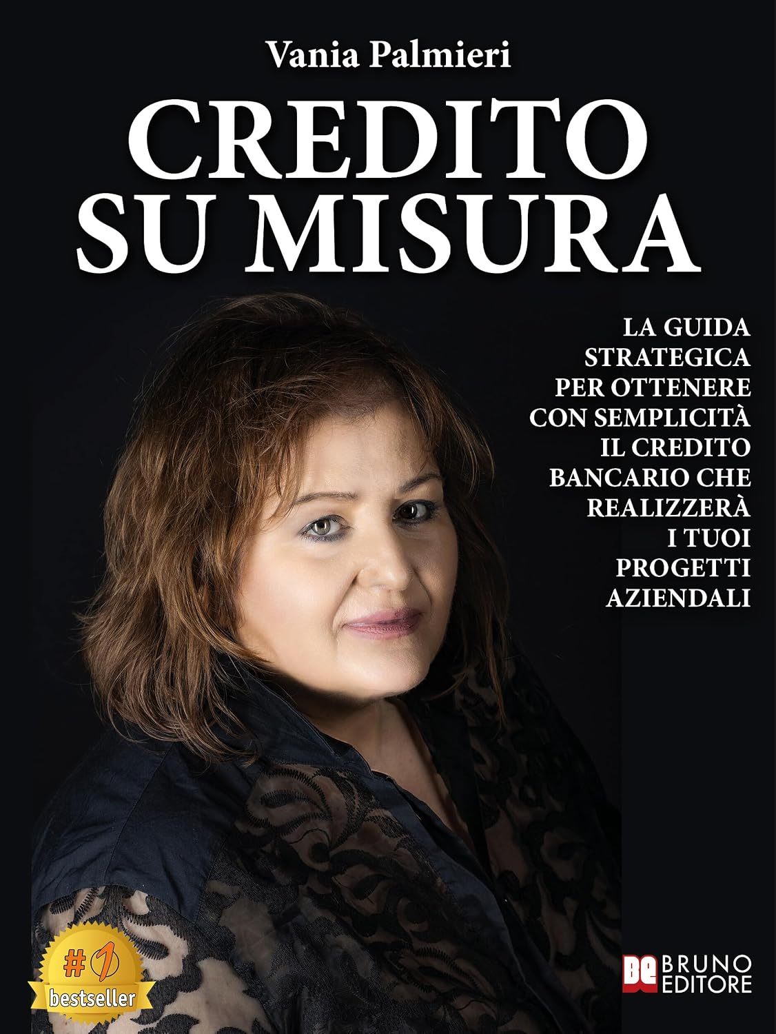 capítulo por capítulo baixar Credito Su Misura: La Guida Strategica Per Ottenere Con Semplicità Il Credito Bancario Che Realizzerà I Tuoi Progetti Aziendali (Italian Edition)