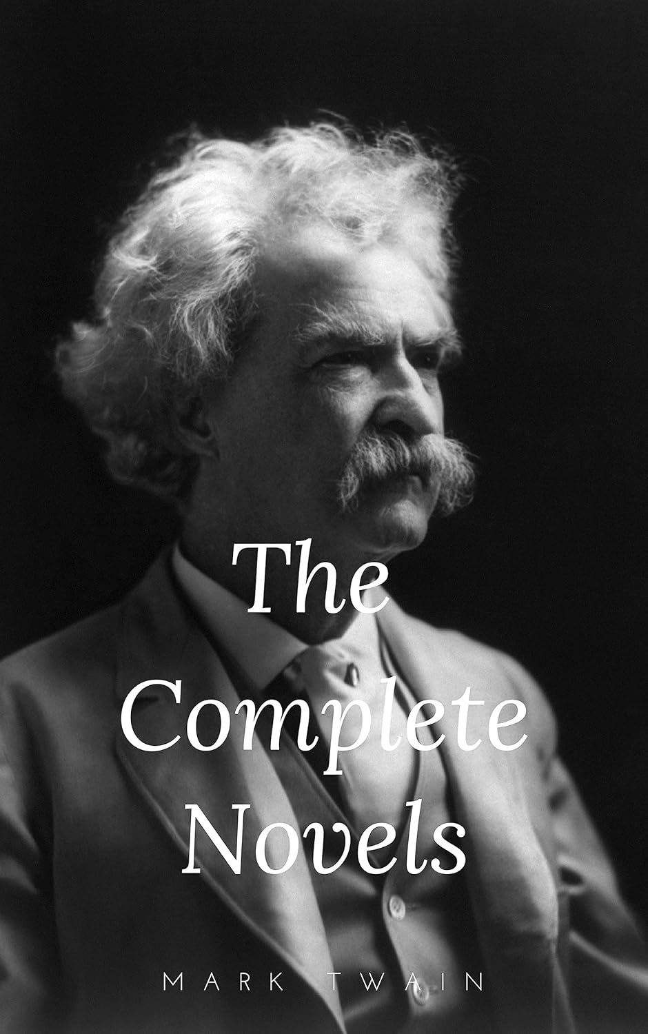 ler totalmente Mark Twain: The Complete Novels (The Greatest Writers of All Time Book 10) (English Edition)