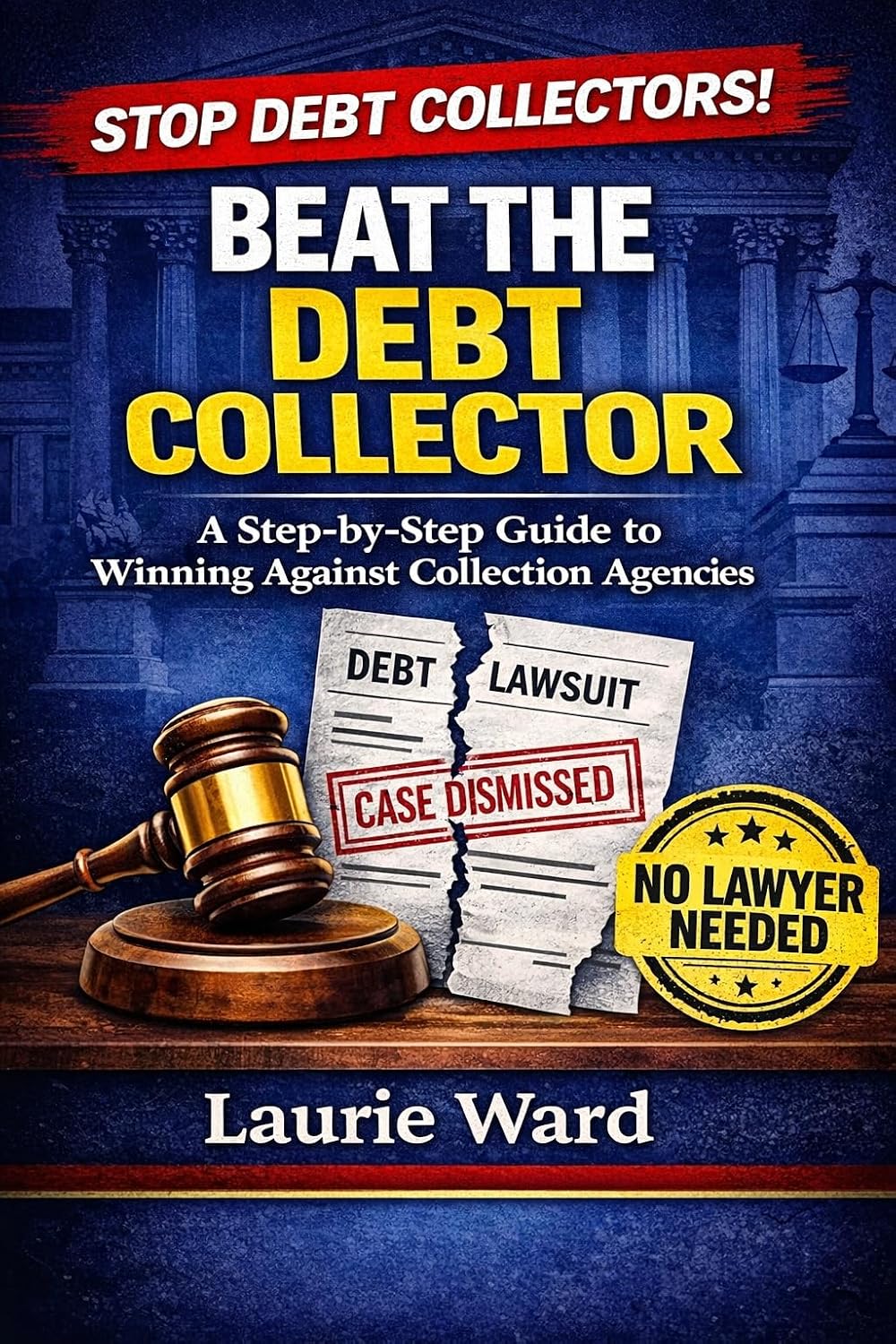 Beat The Debt Collector: How To Defeat Debt Collectors And Collection Agencies (English Edition) baixar livro de graça
