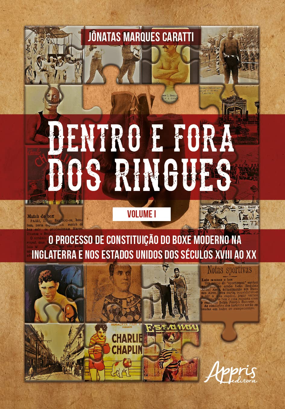 ler totalmente Dentro e Fora dos Ringues: O Processo de Constituição do Boxe Moderno na Inglaterra e nos Estados Unidos dos séculos XVIII ao XX