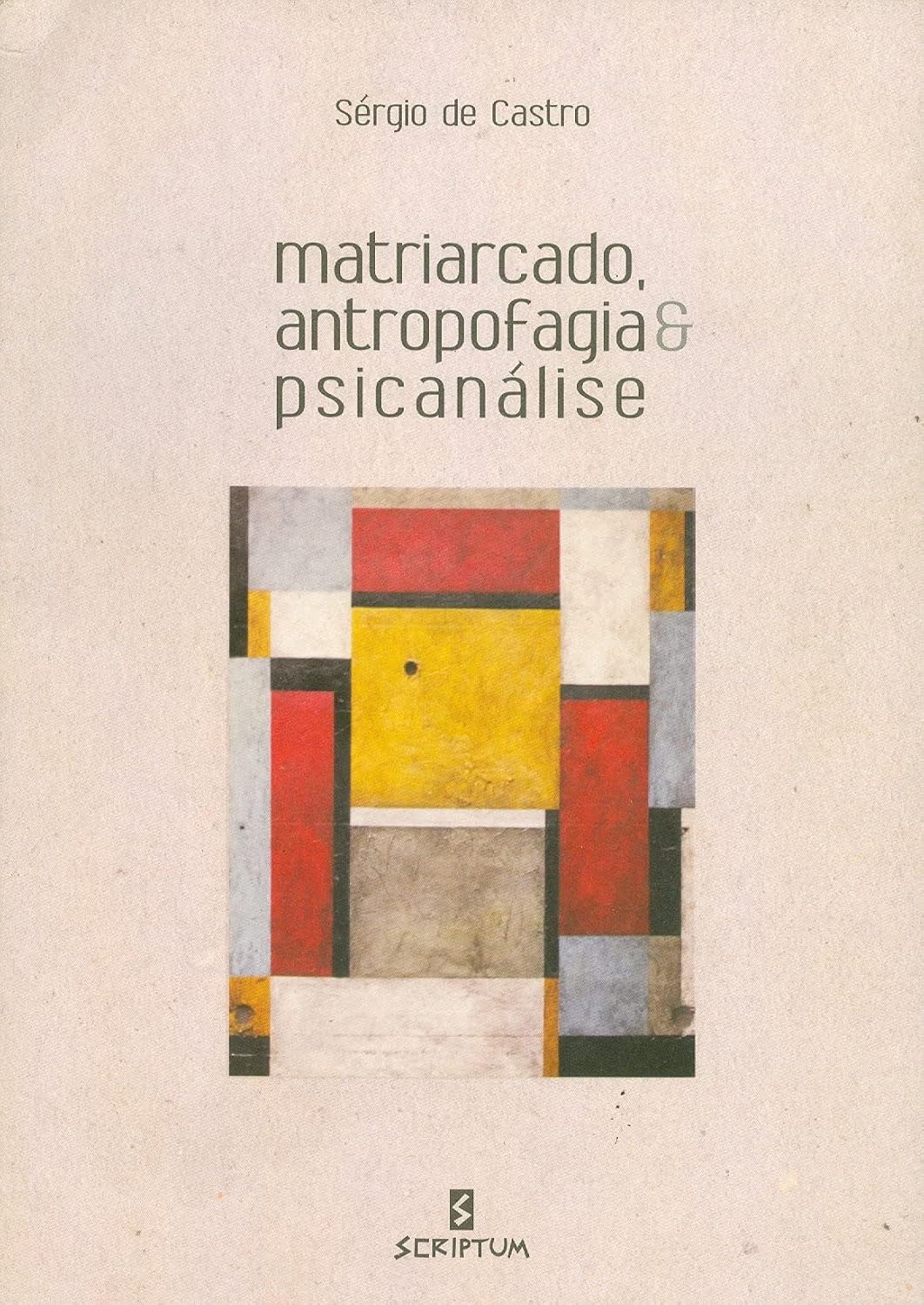 ler totalmente Matriarcado, Antropofagia & Psicanálise