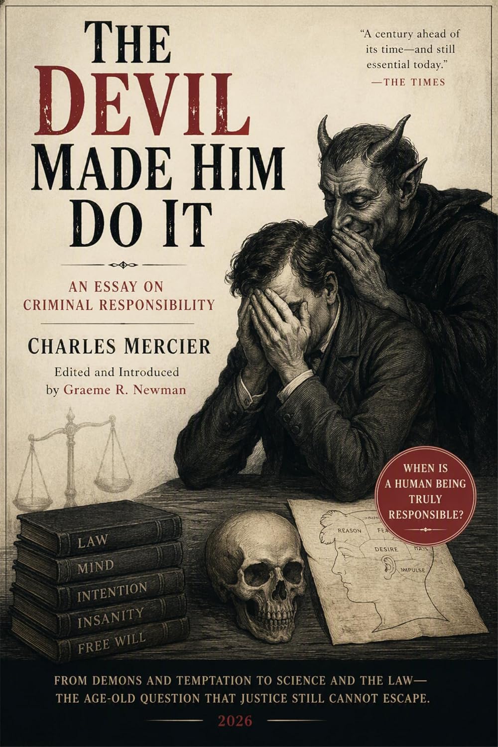 The Devil Made Him Do It: An Essay On Criminal Responsibility (annotated) (English Edition) baixar livro de graça