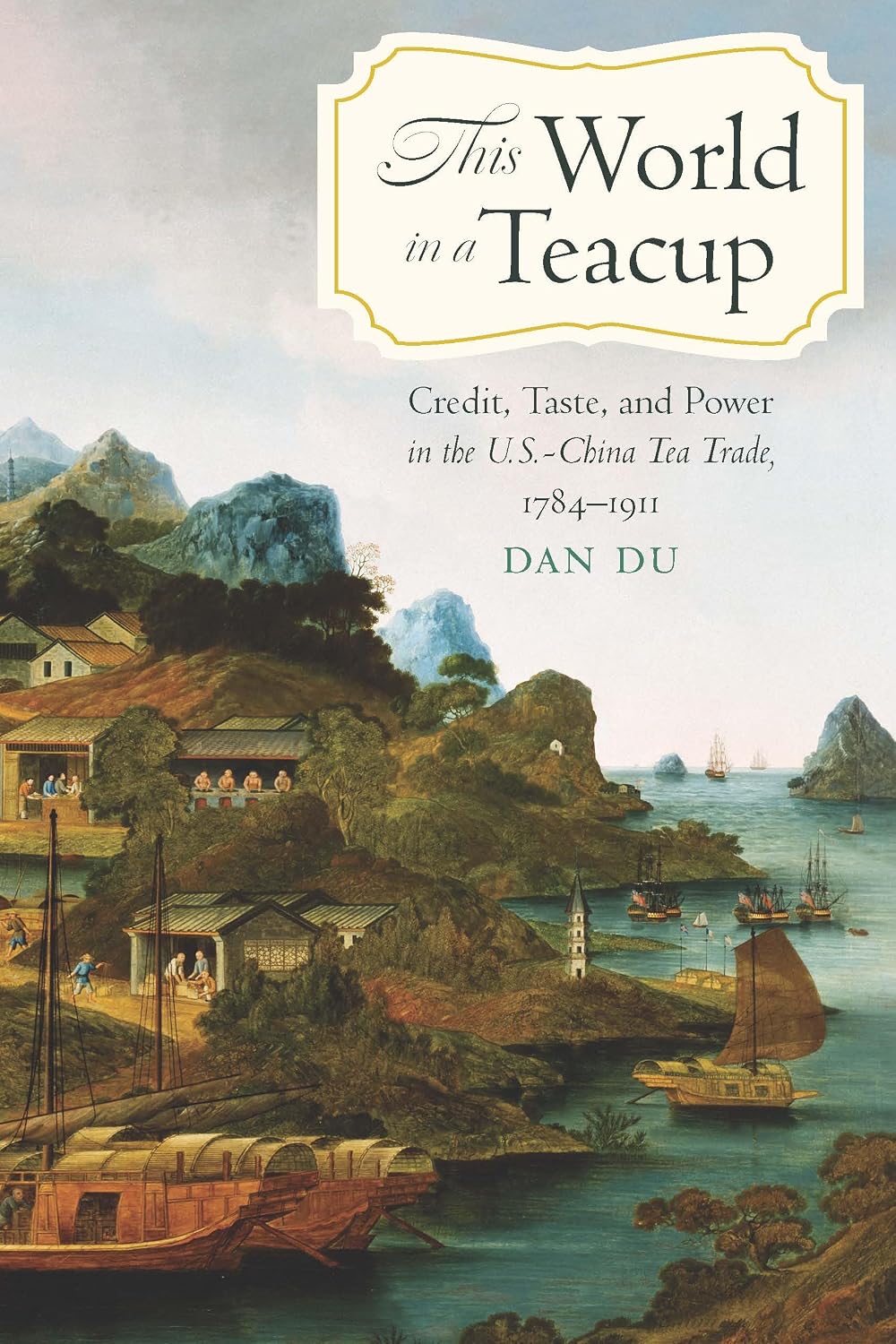 capítulo por capítulo baixar This World in a Teacup: Credit, Taste, and Power in the U.S.-China Tea Trade, 1784–1911 (Studies in Pacific Worlds) (English Edition)