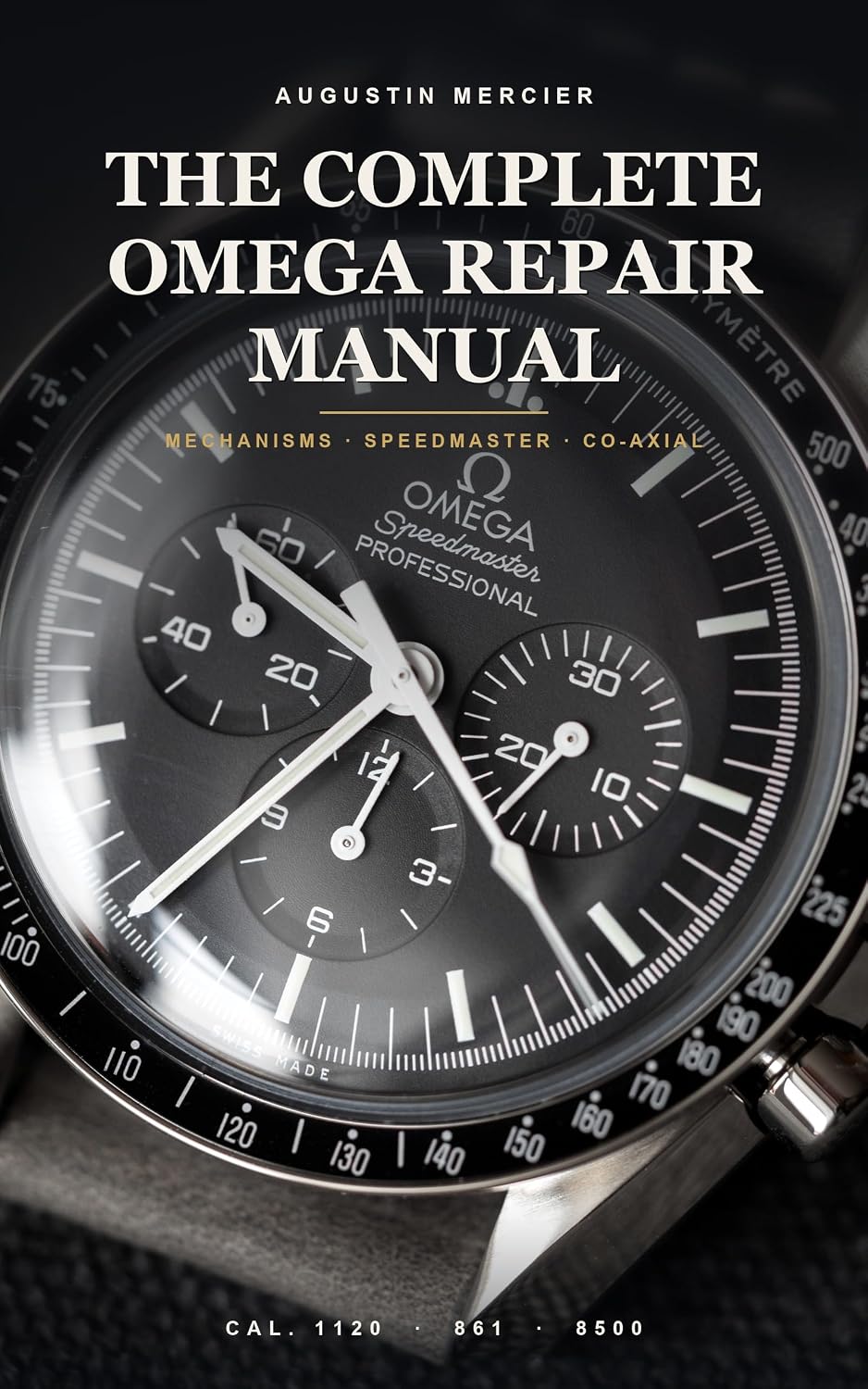 The Complete Omega Repair Manual: Mechanisms, Service, the Speedmaster Chronograph and the Co-Axial Escapement — From ETA-Based to In-House Calibres, Step... Repair Manual Series) (English Edition) baixar livro de graça