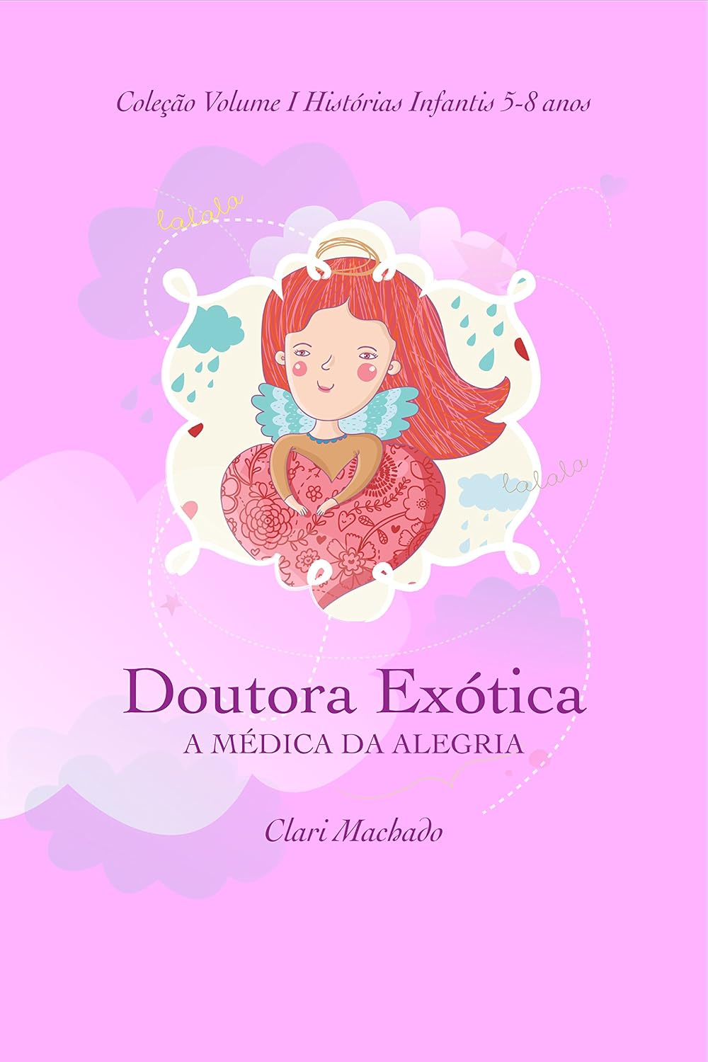 ler totalmente Doutora Exótica: A médica da alegria Vol. I (Coleção Histórias Infantis Livro 1)