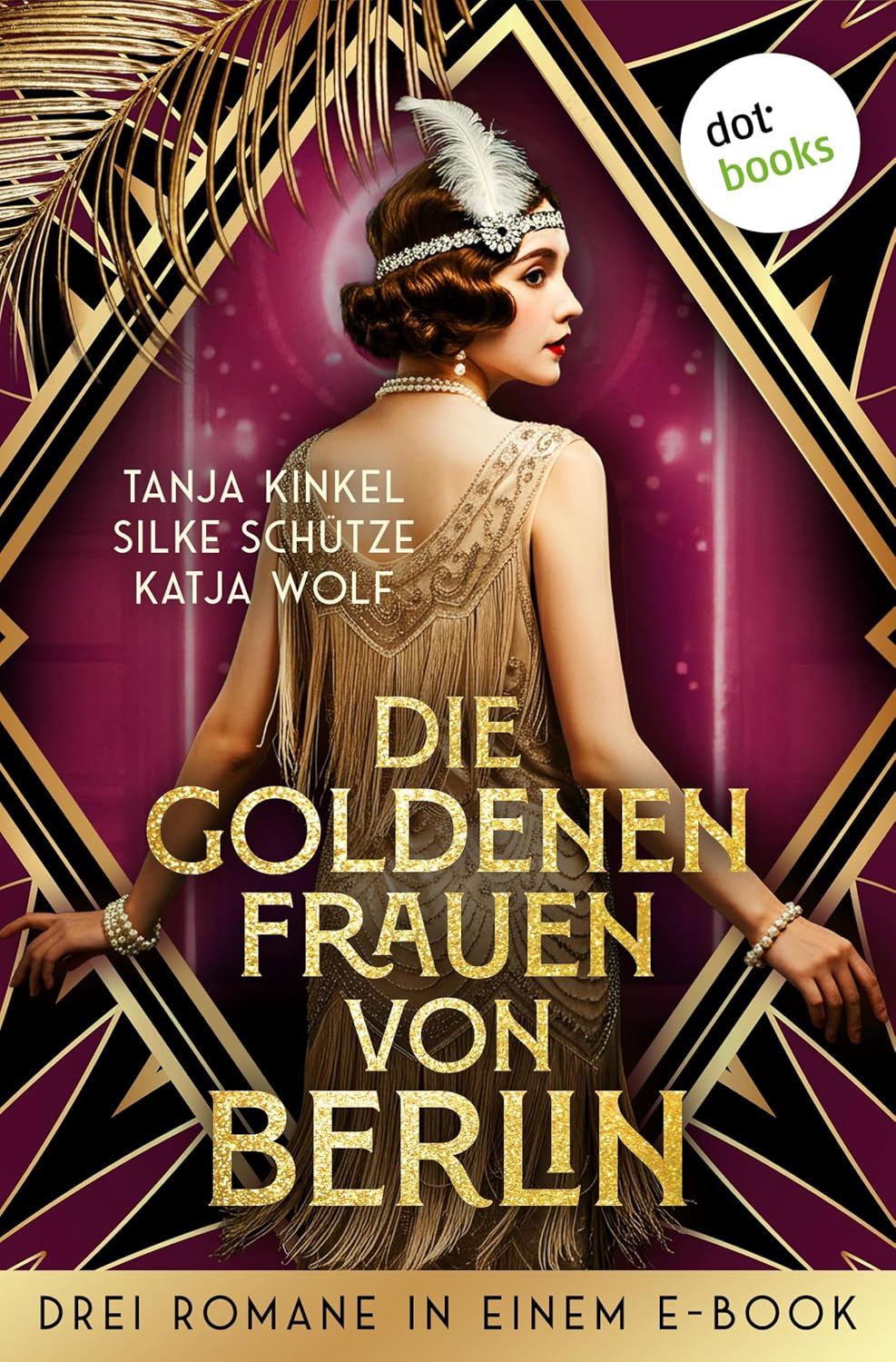 capítulo por capítulo baixar Die goldenen Frauen von Berlin: Drei Romane in einem eBook: »Unter dem Zwillingsstern«, »Die Sängerin von Berlin« & »Die Filmdiva« (German Edition)