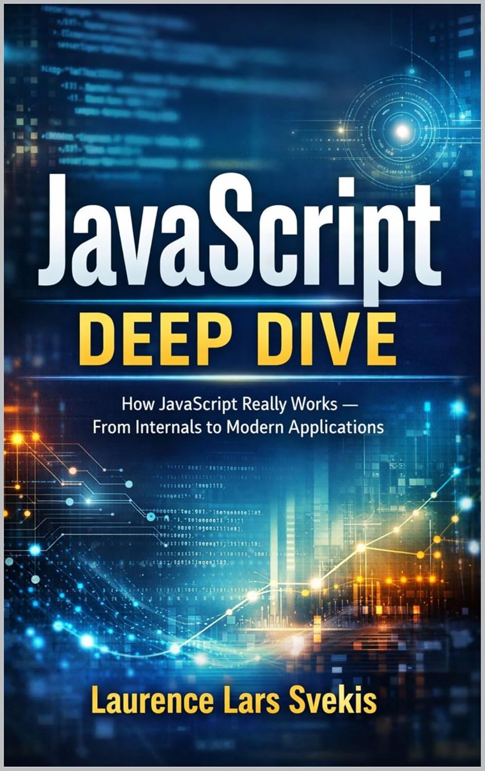JavaScript Deep Dive: How JavaScript Really Works — From Internals to Modern Applications (English Edition) baixar livro de graça