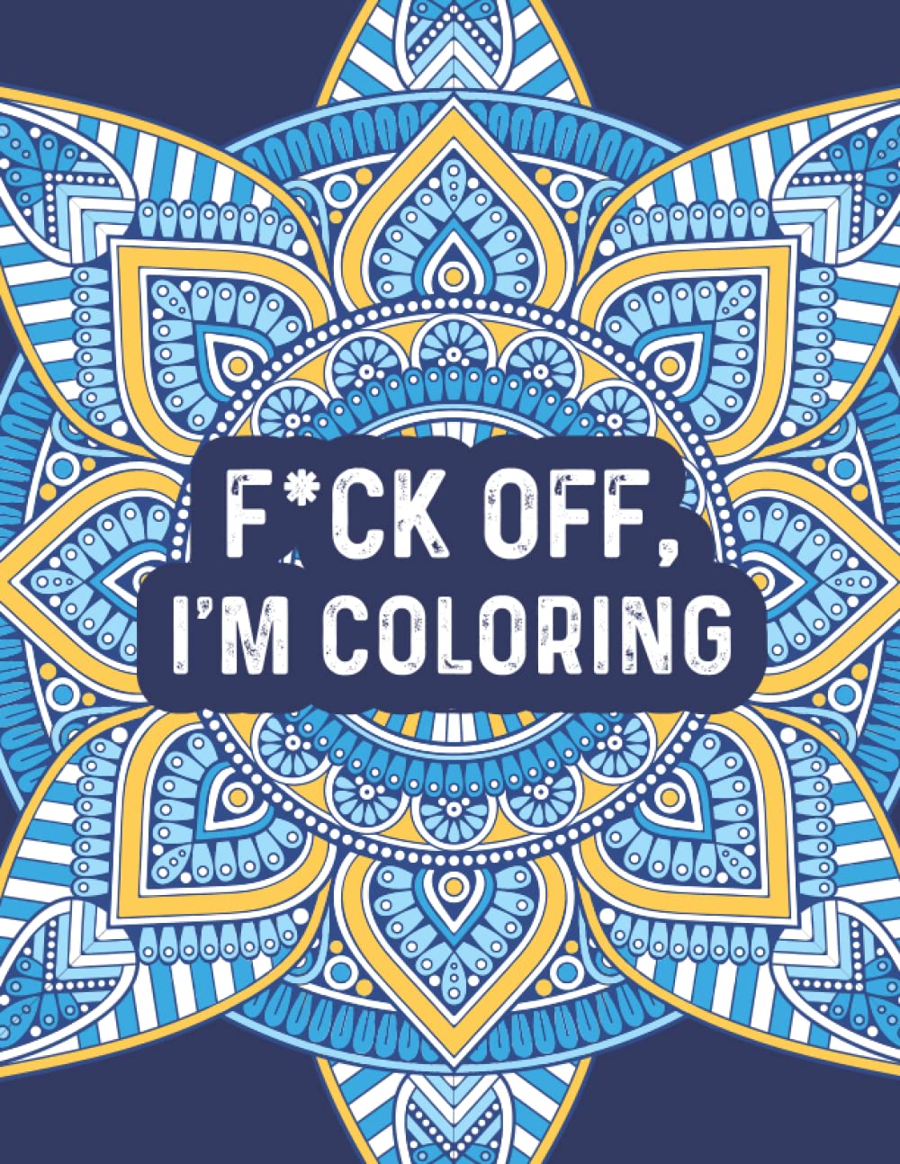 F*CK OFF, I'M COLORING: Coloring book for adults, coloring quotes baixar livro de graça