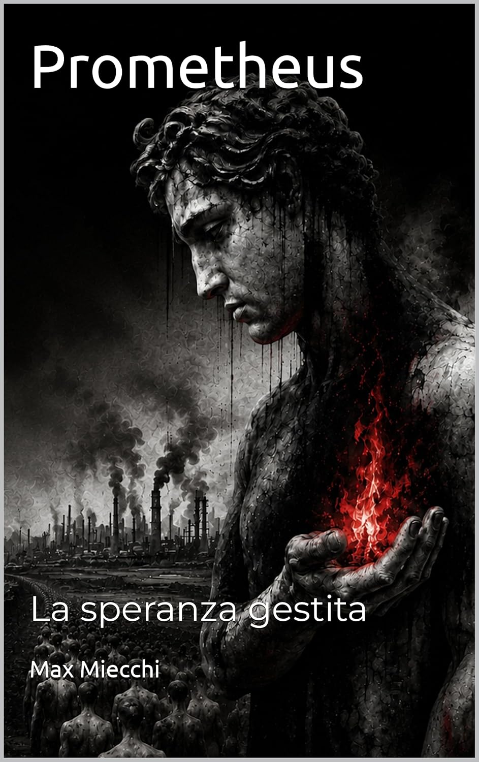 Prometheus: La speranza gestita (Racconti Vol. 56) (Italian Edition)