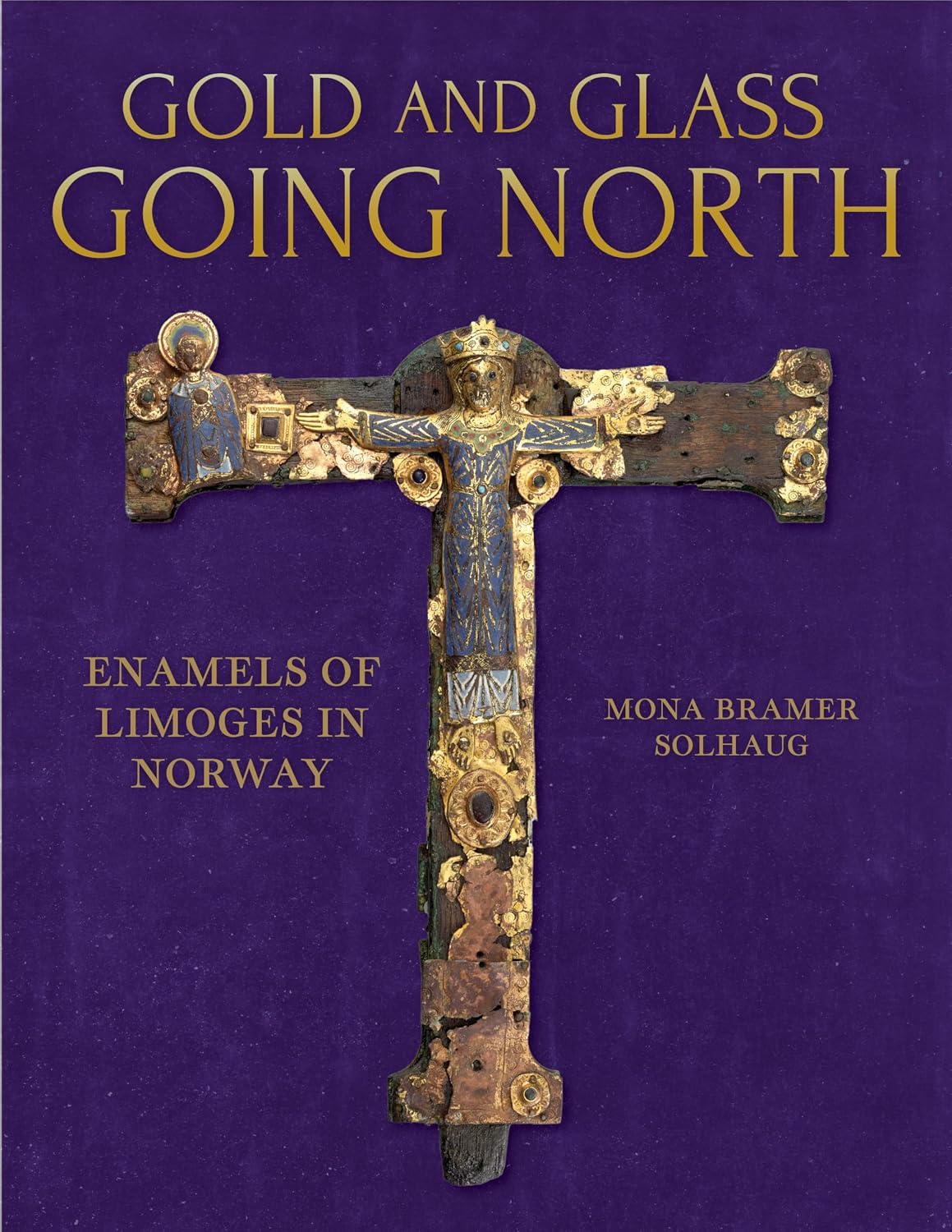 Gold and Glass Going North: Enamels of Limoges in Norway (English Edition)