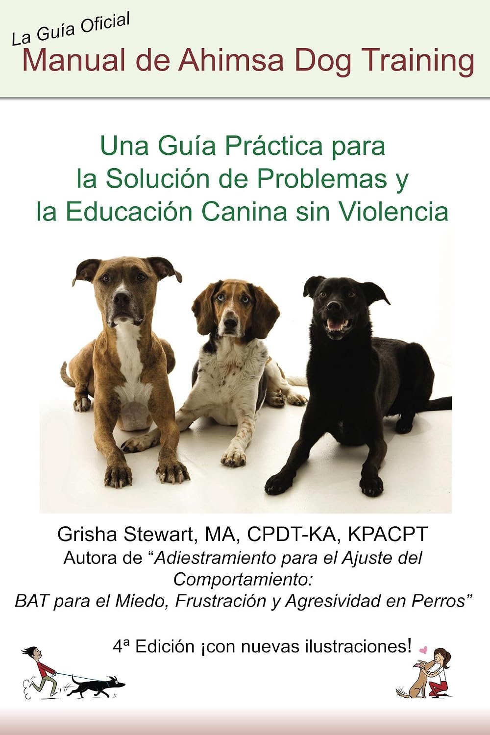 ler totalmente Manual Oficial de Ahimsa Dog Training: Una Guía Práctica para la Solución de Problemas y la Educación Canina sin Violencia (Spanish Edition)