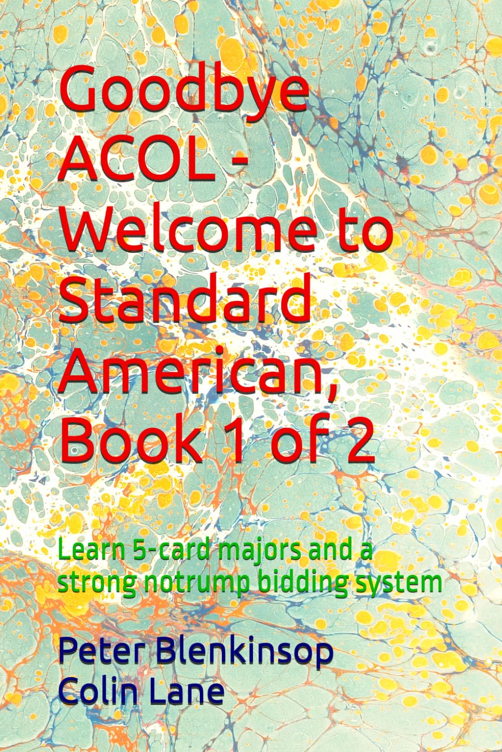capítulo por capítulo baixar Goodbye ACOL - Welcome to Standard American, Book 1 of 2: Learn 5-card majors and a strong notrump bidding system
