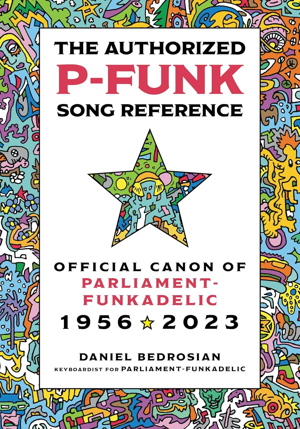 The Authorized P-Funk Song Reference: Official Canon of Parliament-Funkadelic, 1956-2023 (English Edition) baixar o livro de graça