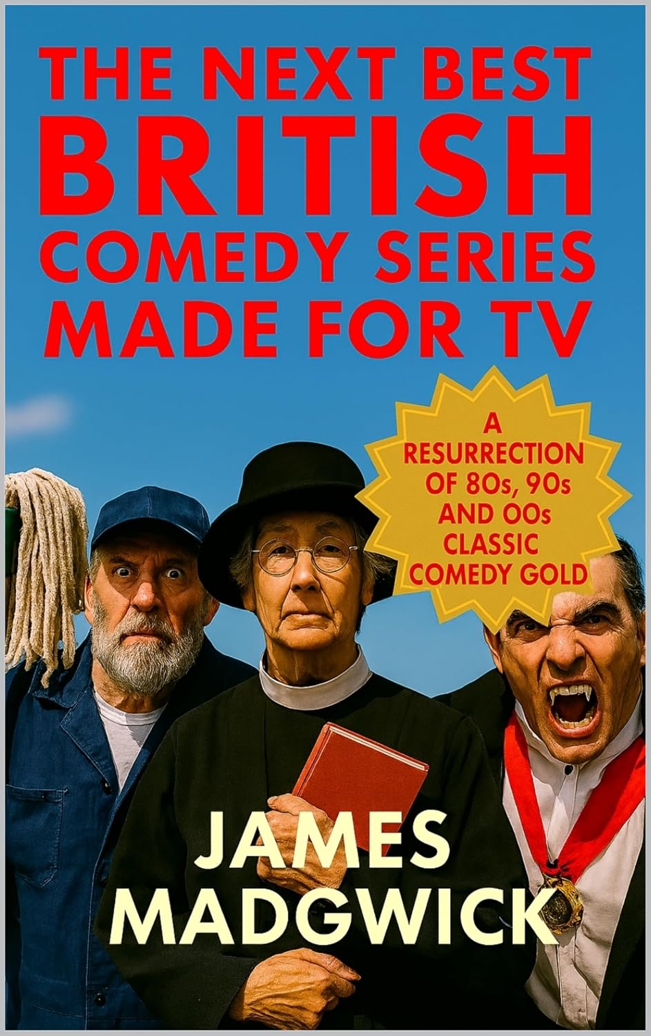 capítulo por capítulo baixar The Next Best British Comedy Series Made For TV: A Resurrection of 80's, 90's and 00's Classic Comedy Gold (English Edition)
