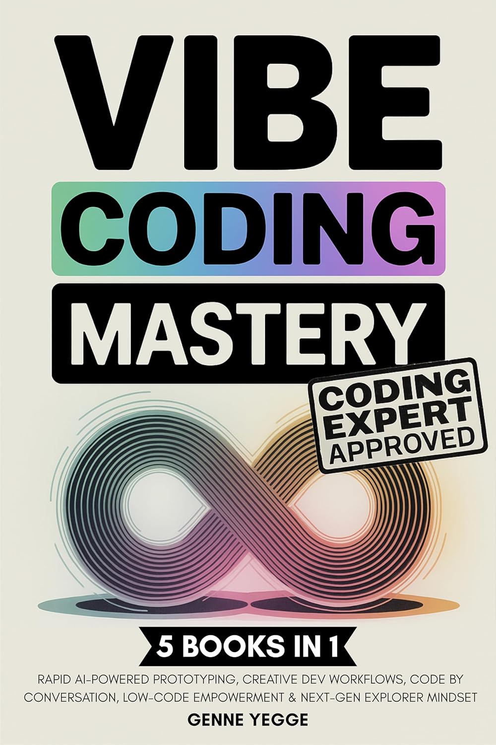 ler totalmente Vibe Coding Mastery: The Complete 5-in-1 Guide to Rapid AI-Powered Prototyping, Creative Dev Workflows, Code by Conversation, Low-Code Empowerment, and Next-Gen Explorer Mindset (English Edition)