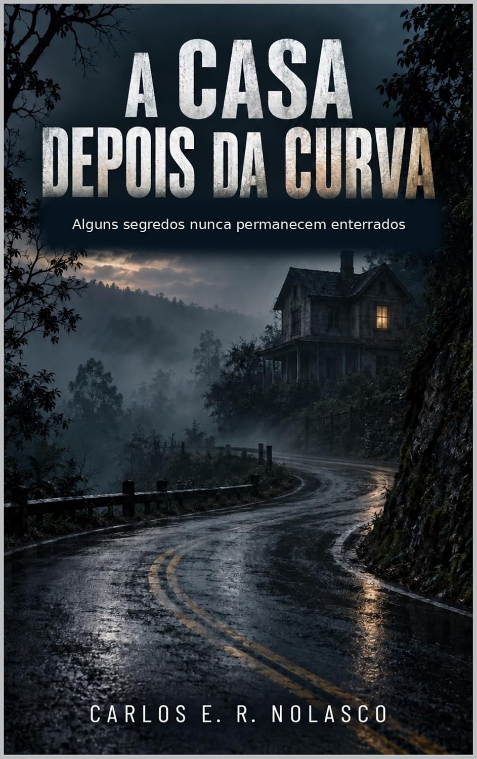 A CASA DEPOIS DA CURVA: Alguns segredos nunca permanecem enterrados baixar livro de graça