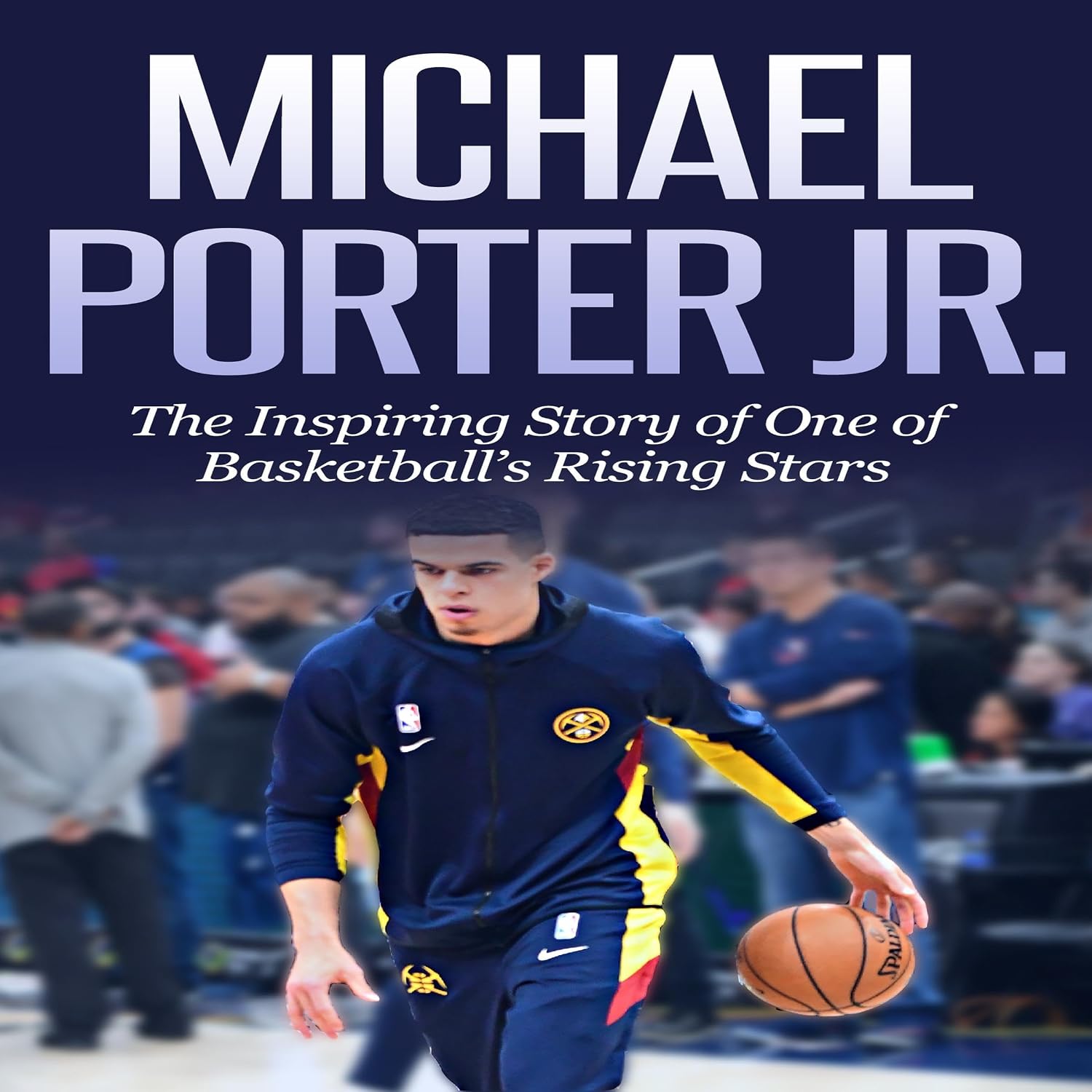 Michael Porter Jr.: The Inspiring Story of One of Basketball’s Rising Stars (Basketball Biography Books) baixar livro de graça