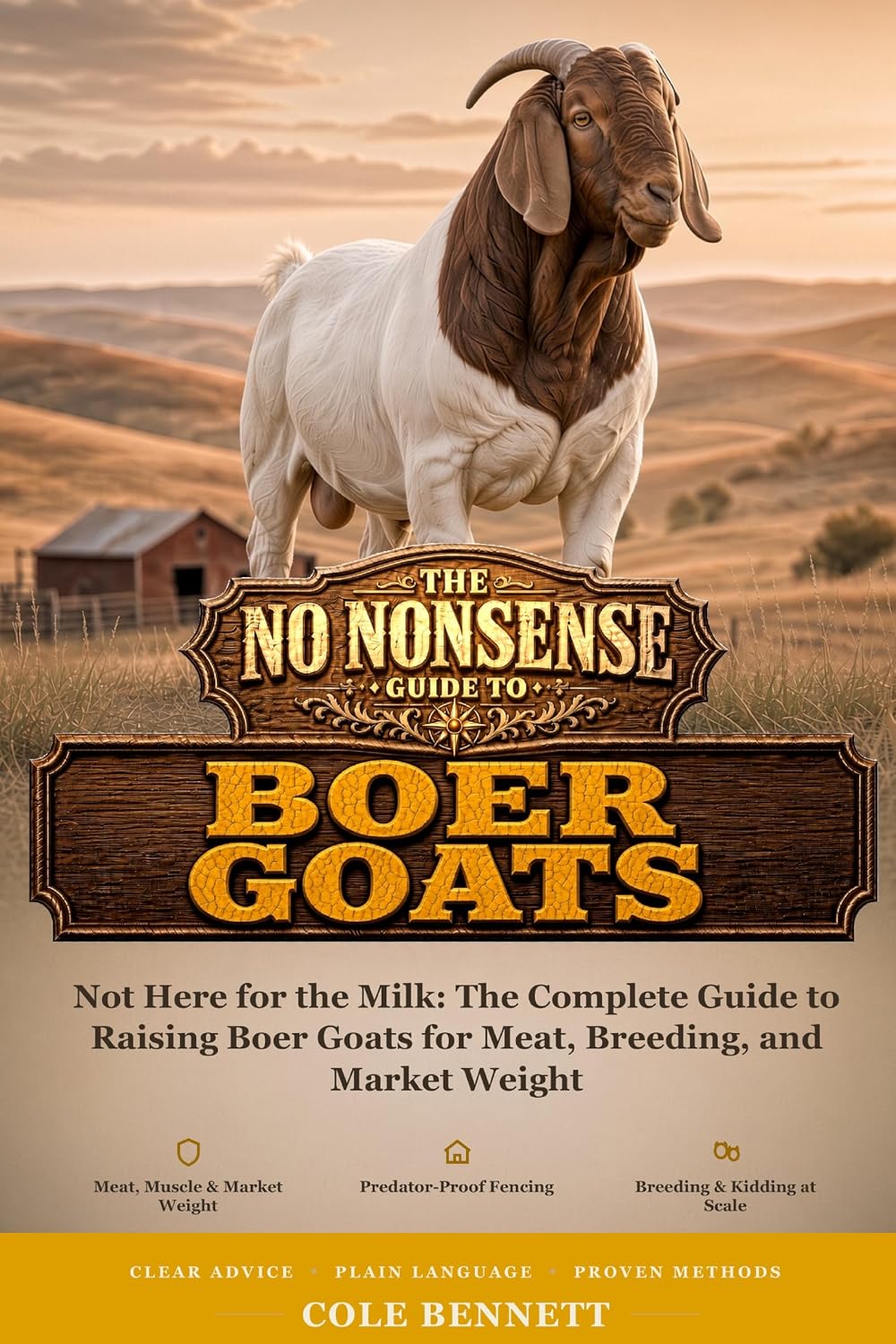 ler totalmente The No-Nonsense Guide to Boer Goats: Not Here for the Milk: The Complete Guide to Raising Boer Goats for Meat, Breeding, and Market Weight (English Edition)