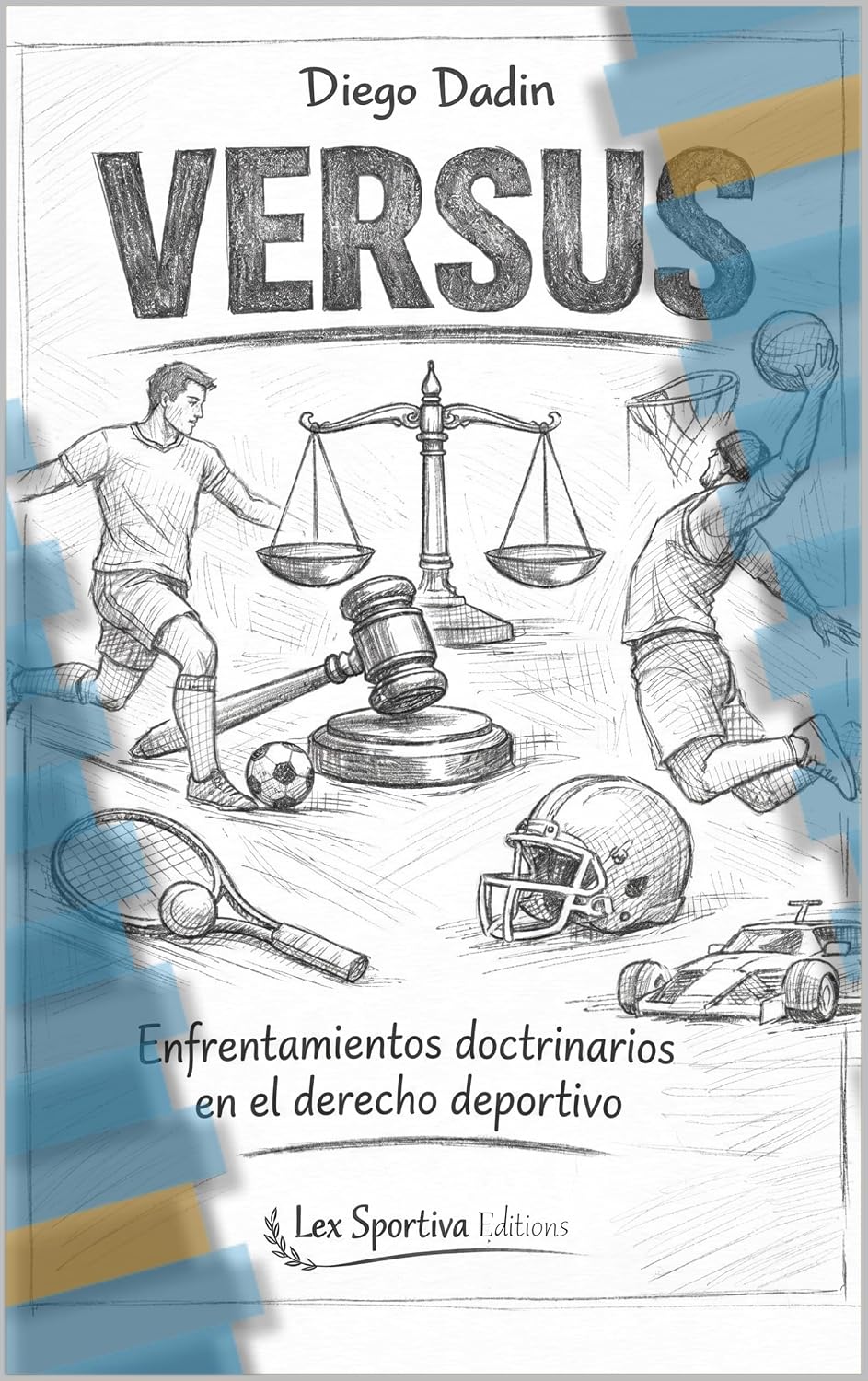 VERSUS: Enfrentamientos doctrinarios en el derecho deportivo (Spanish Edition)