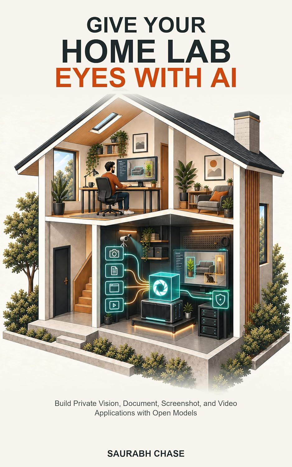 Give Your Home Lab Eyes with AI: Build Private Vision, Document, Screenshot, and Video Applications with Open Models (English Edition) baixar livro de graça