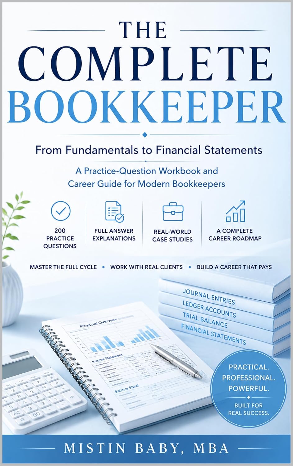 The Complete Bookkeeper: From Fundamentals to Financial Statements A Practice-Question Workbook and Career Guide for Modern Bookkeepers (The Intelligent Bookkeeper) (English Edition) baixar livro de graça