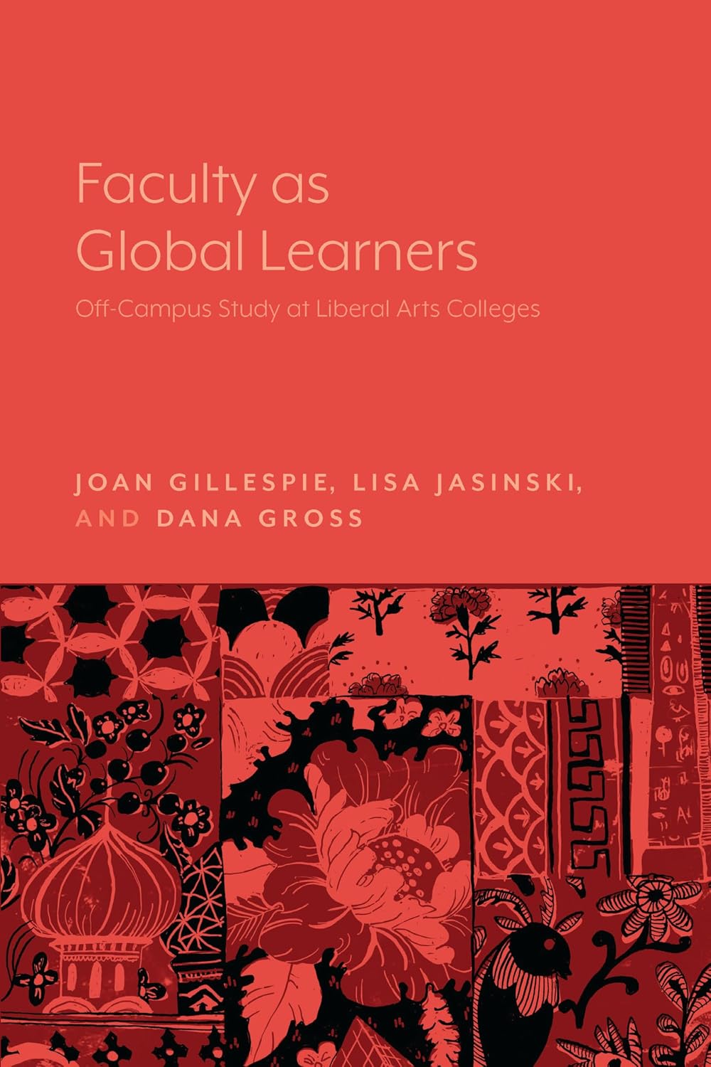 Faculty as Global Learners: Off-Campus Study at Liberal Arts Colleges (English Edition)