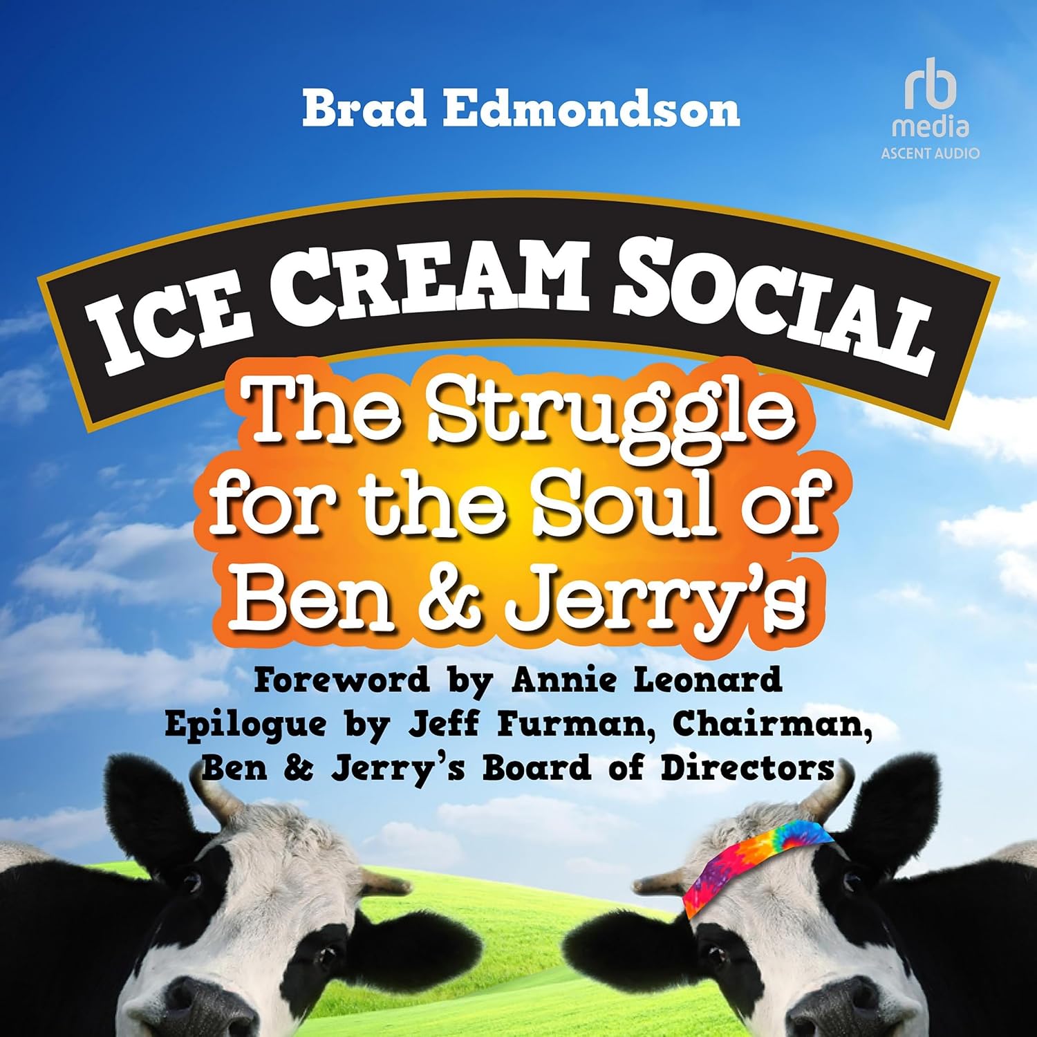 Ice Cream Social: The Struggle for the Soul of Ben & Jerry's baixar livro de graça