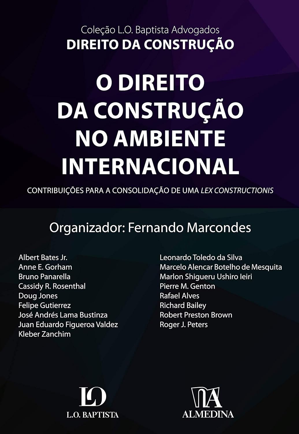 O direito da construção no ambiente internacional: contribuições para a consolidação de uma Lex Constructionis baixar o livro de graça